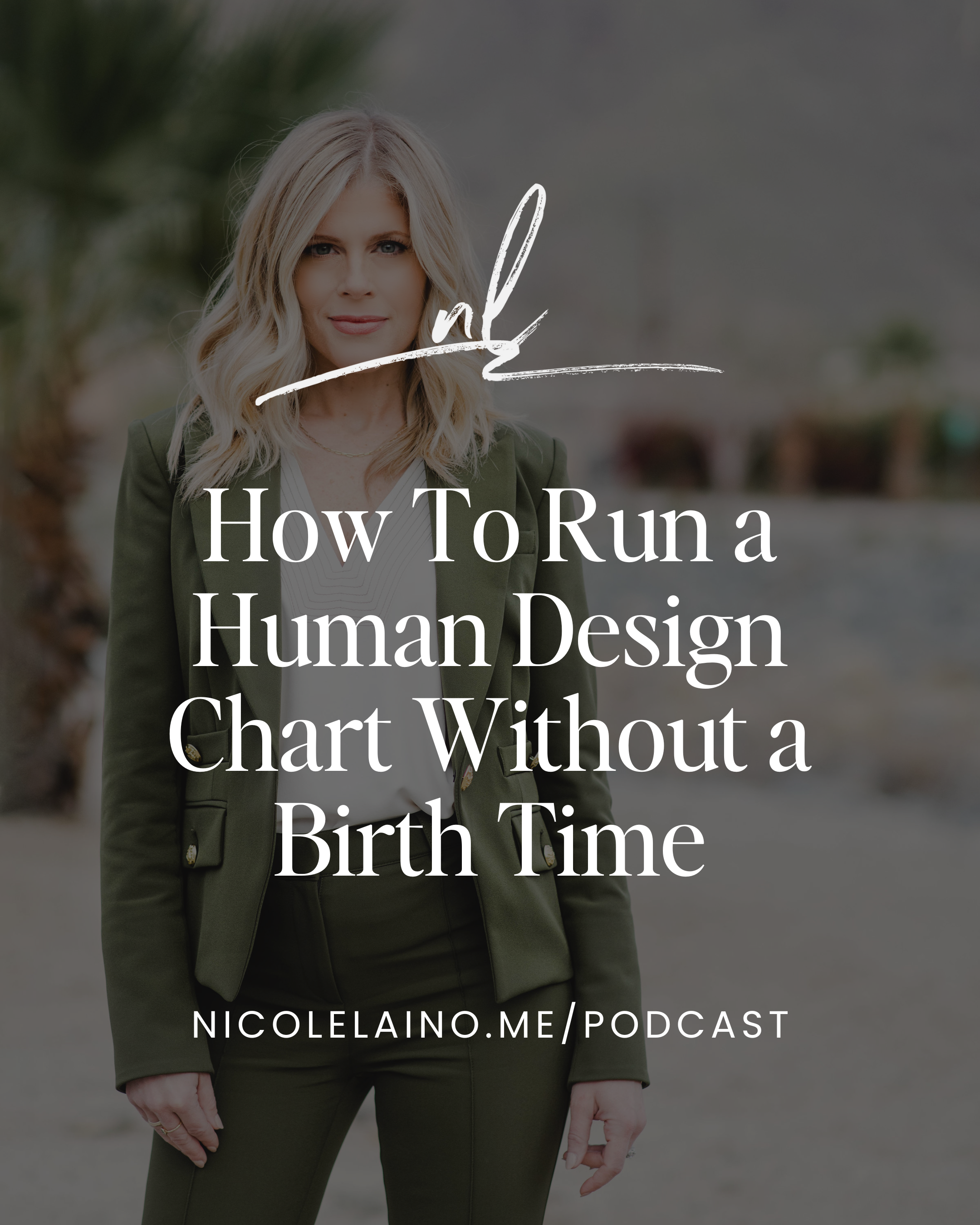 How To Run a Human Design Chart Without a Birth Time