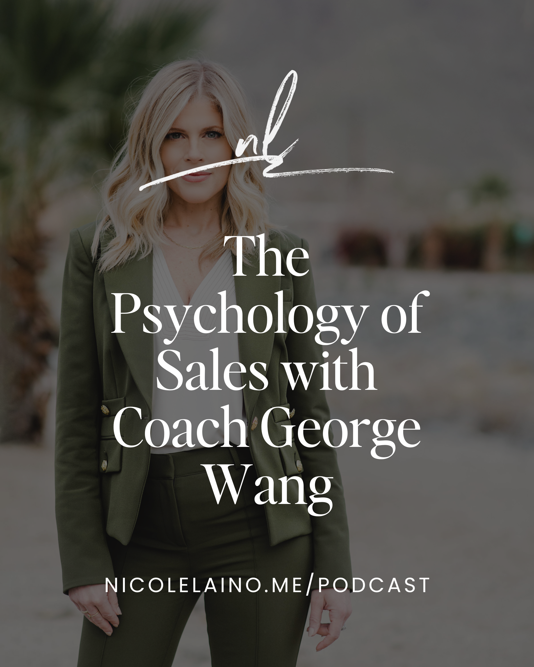 The Psychology of Sales with Coach George Wang