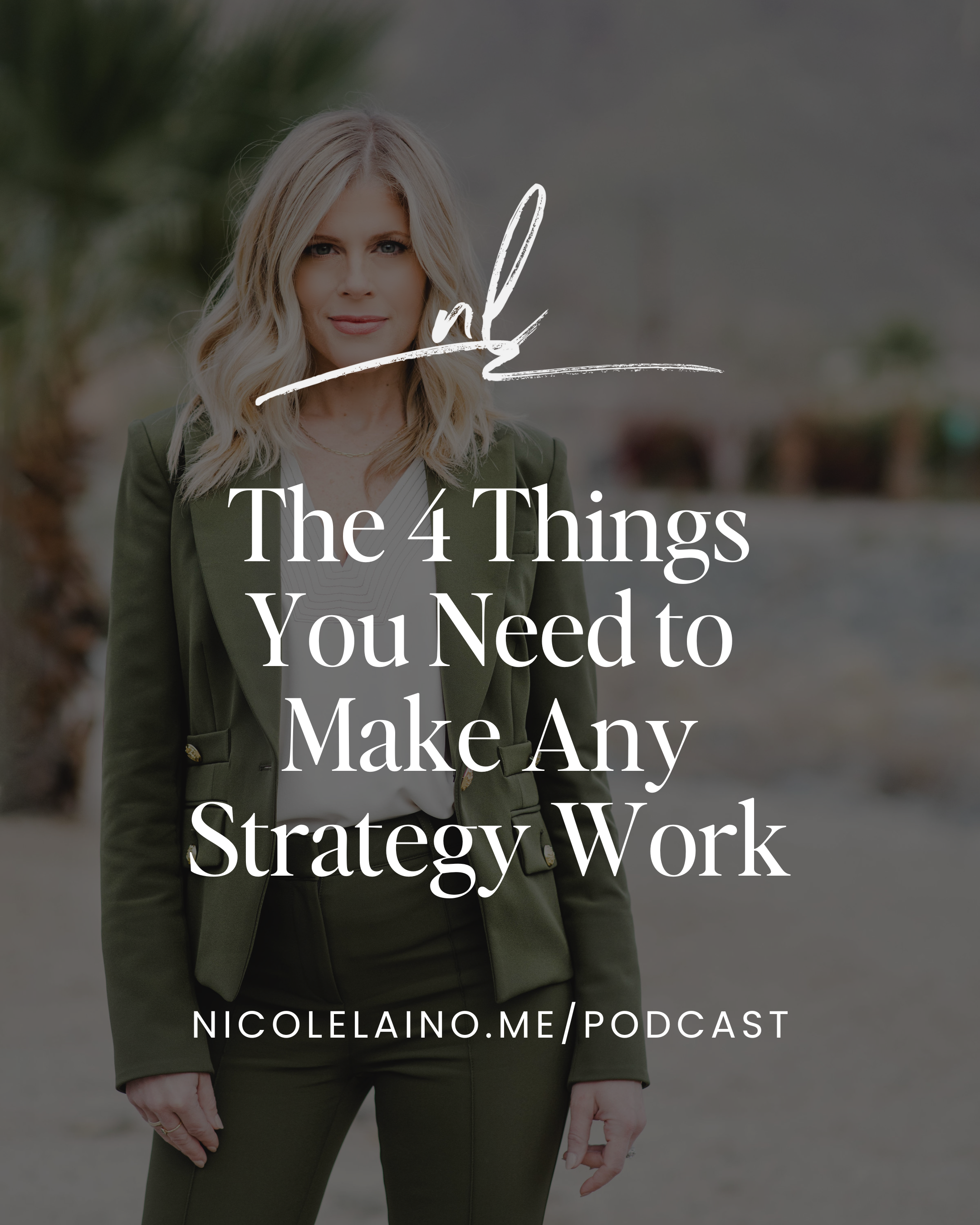 The 4 Things You Need to Make Any Strategy Work