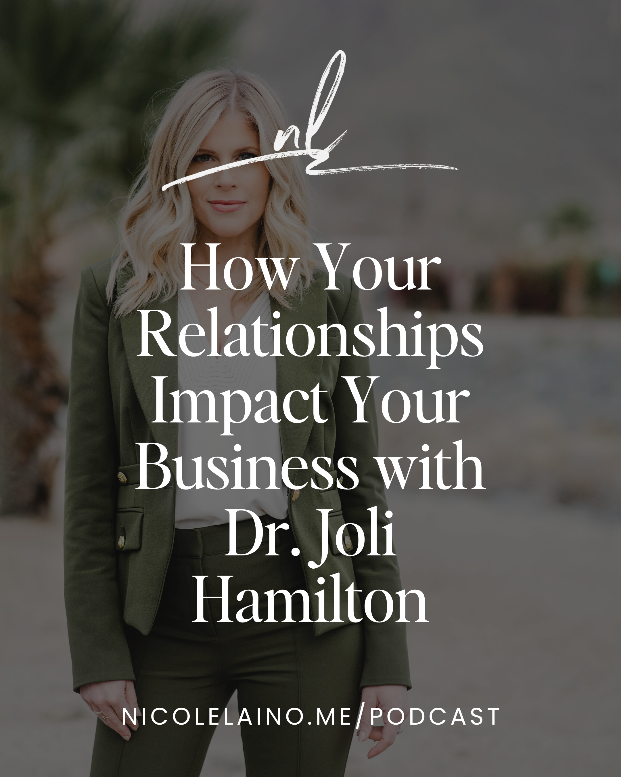 How Your Relationships Impact Your Business with Dr. Joli Hamilton