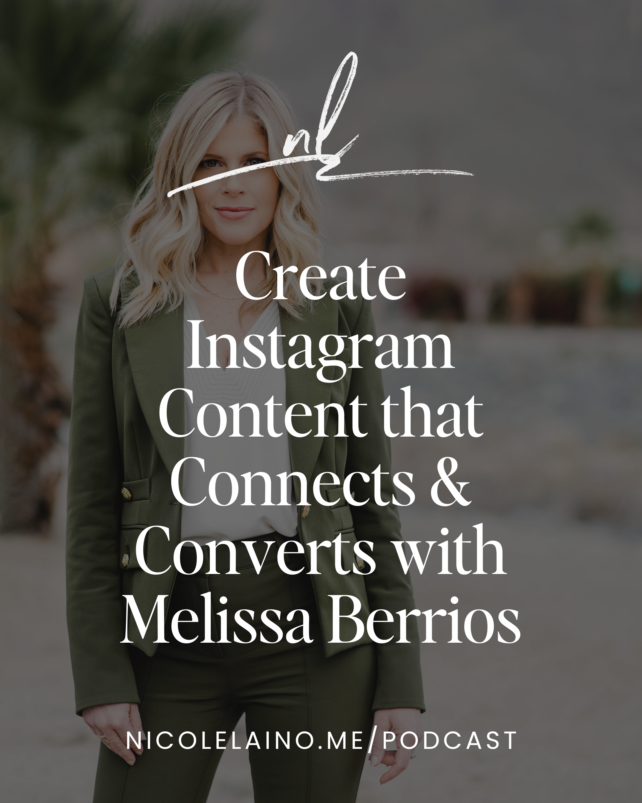 Create Instagram Content that Connects & Converts with Melissa Berrios