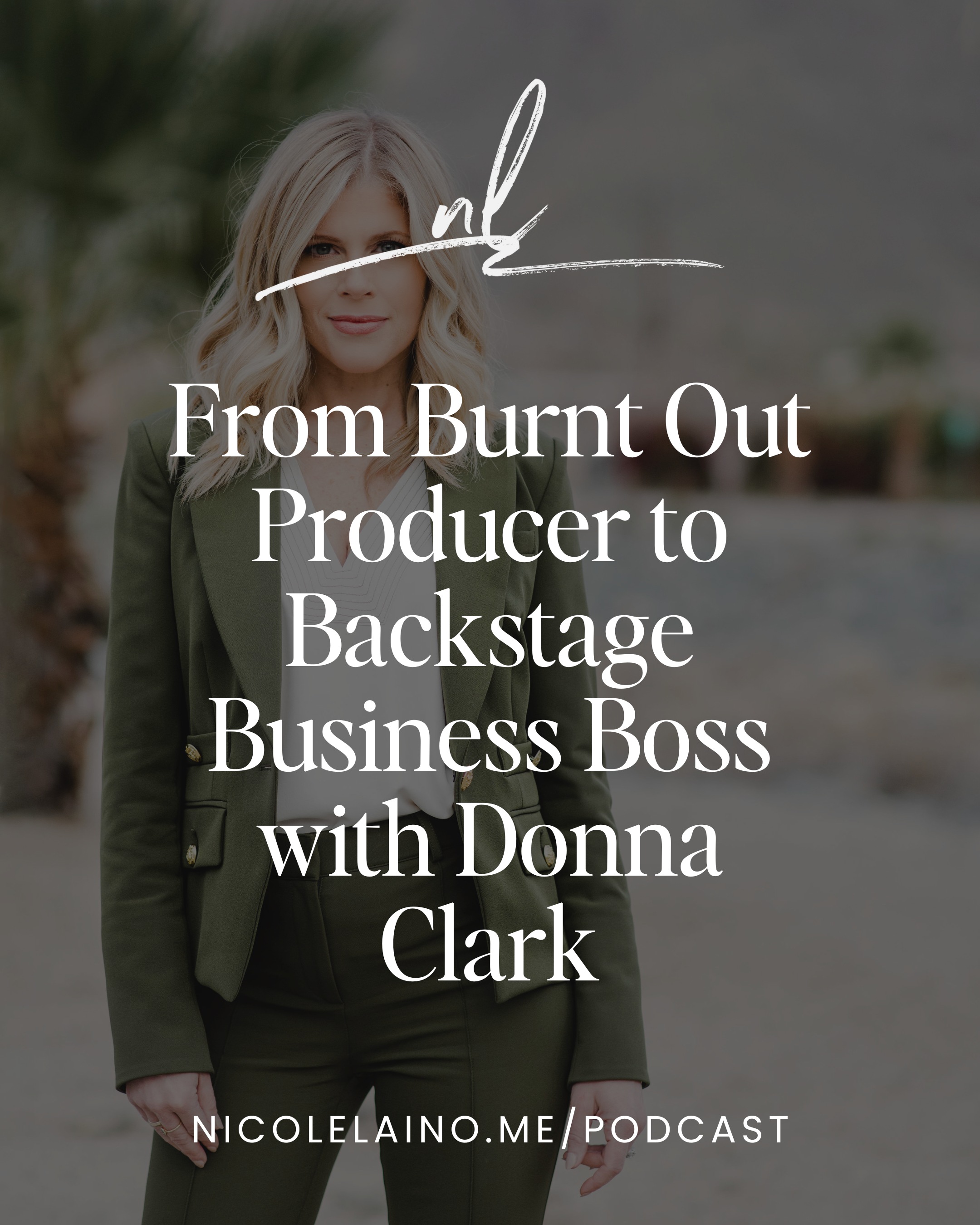 From Burnt Out Producer to Backstage Business Boss with Donna Clark