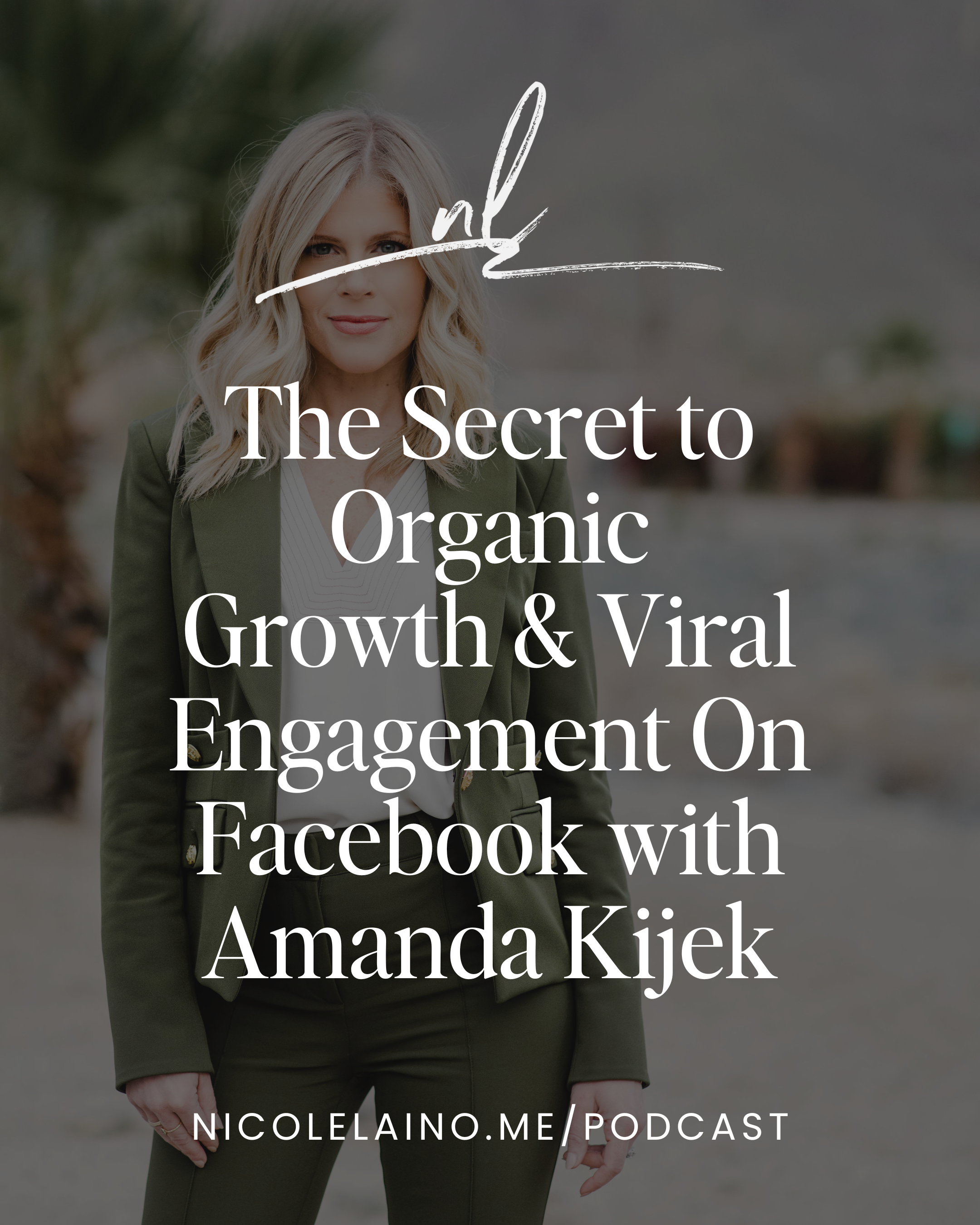 The Secret to Organic Growth & Viral Engagement On Facebook with Amanda Kije‪k‬