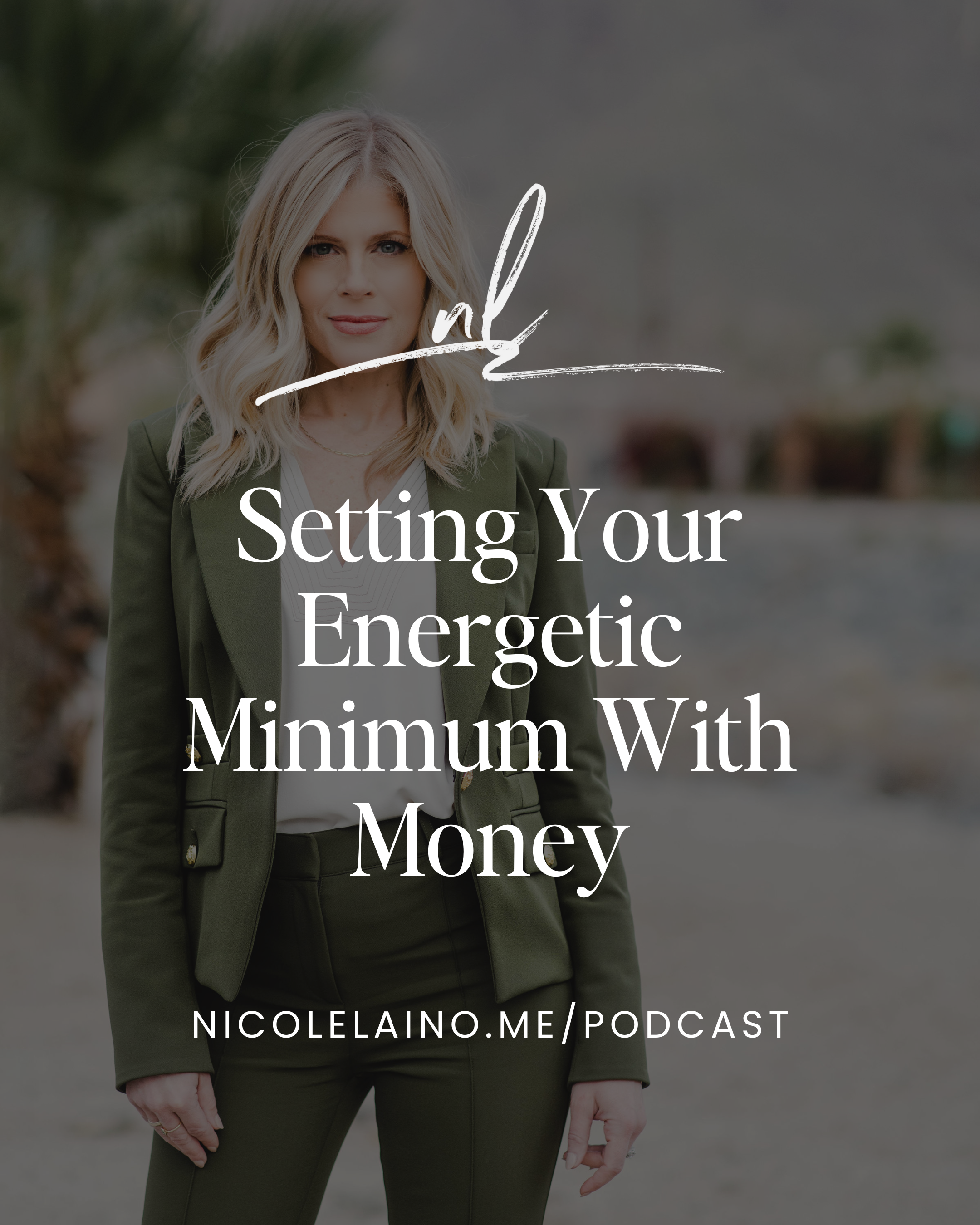 #186 Setting Your Energetic Minimum With Money