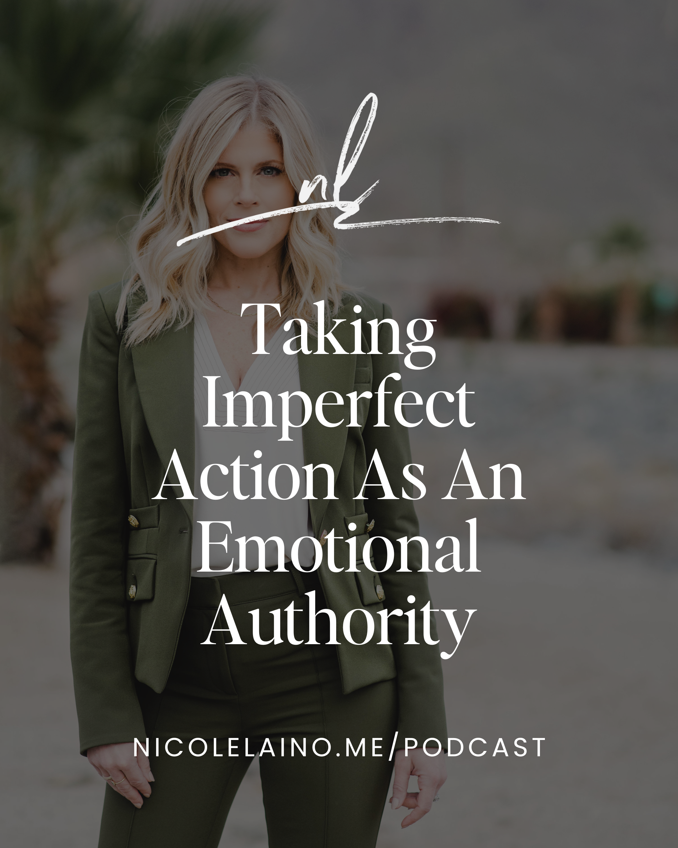 #187 Taking Imperfect Action As An Emotional Authority