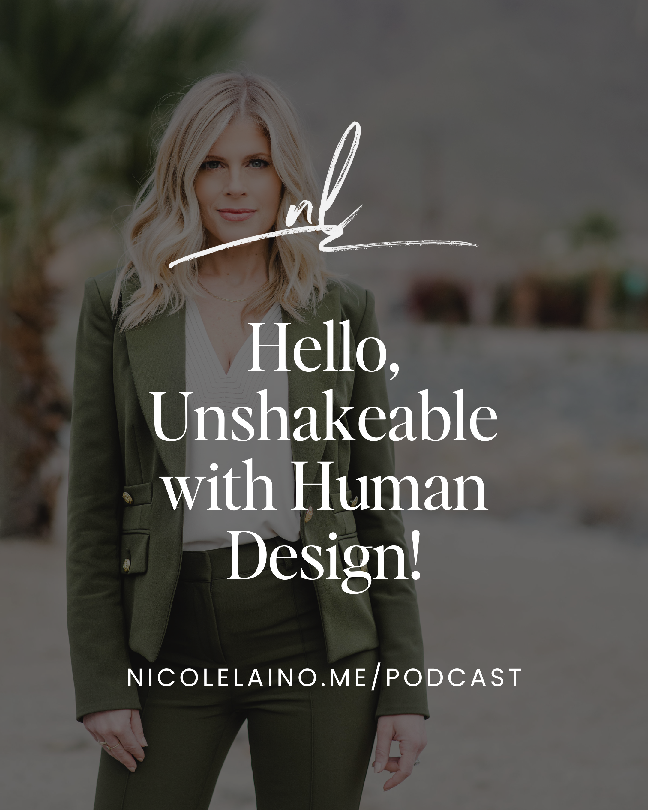 Hello, Unshakeable with Human Design!