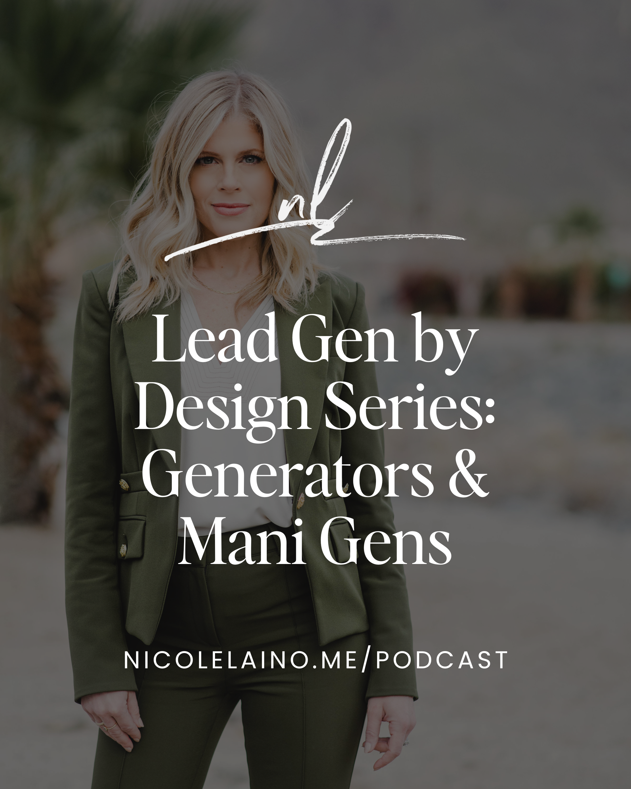 Lead Gen by Design Series: Generators & Mani Gens