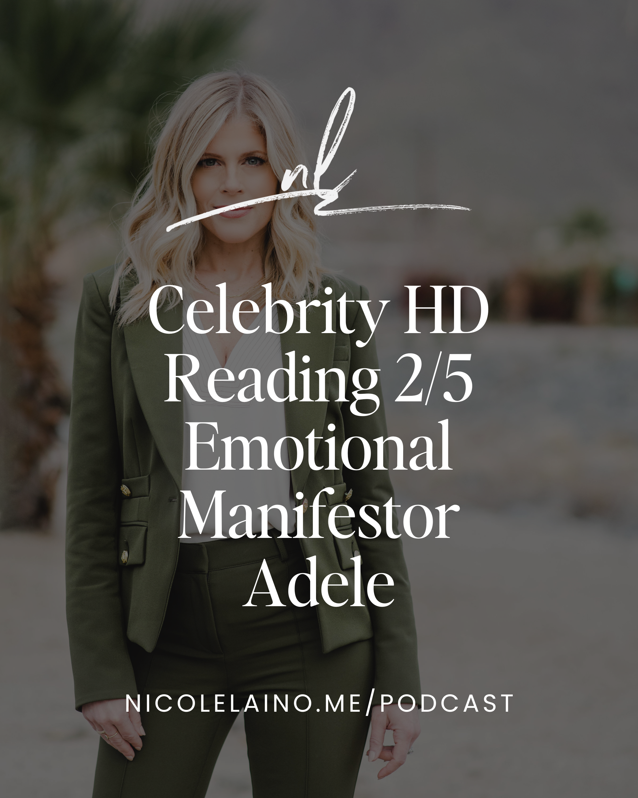 Celebrity HD Reading 2/5 Emotional Manifestor Adele