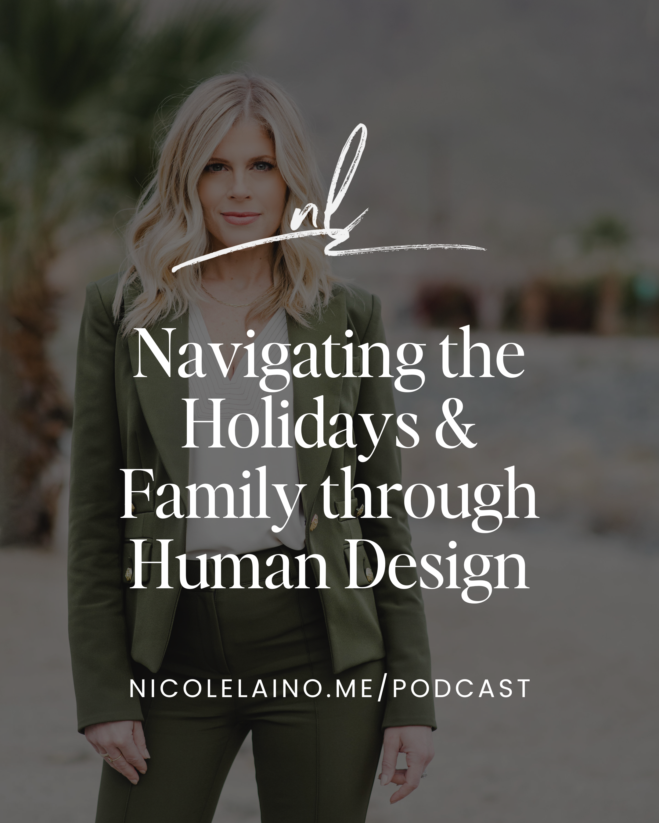 Navigating the Holidays & Family through Human Design