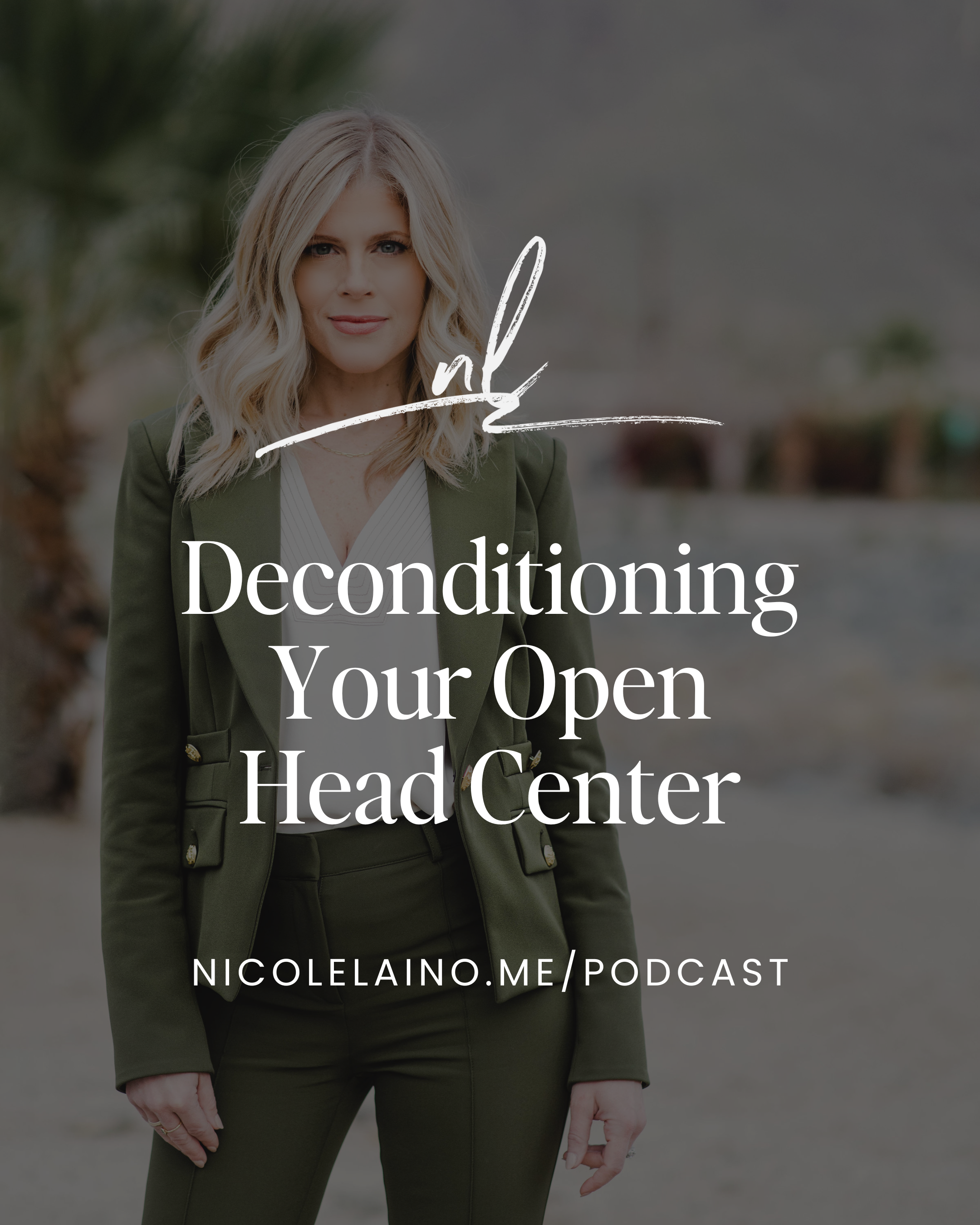 Deconditioning Your Open Head Center