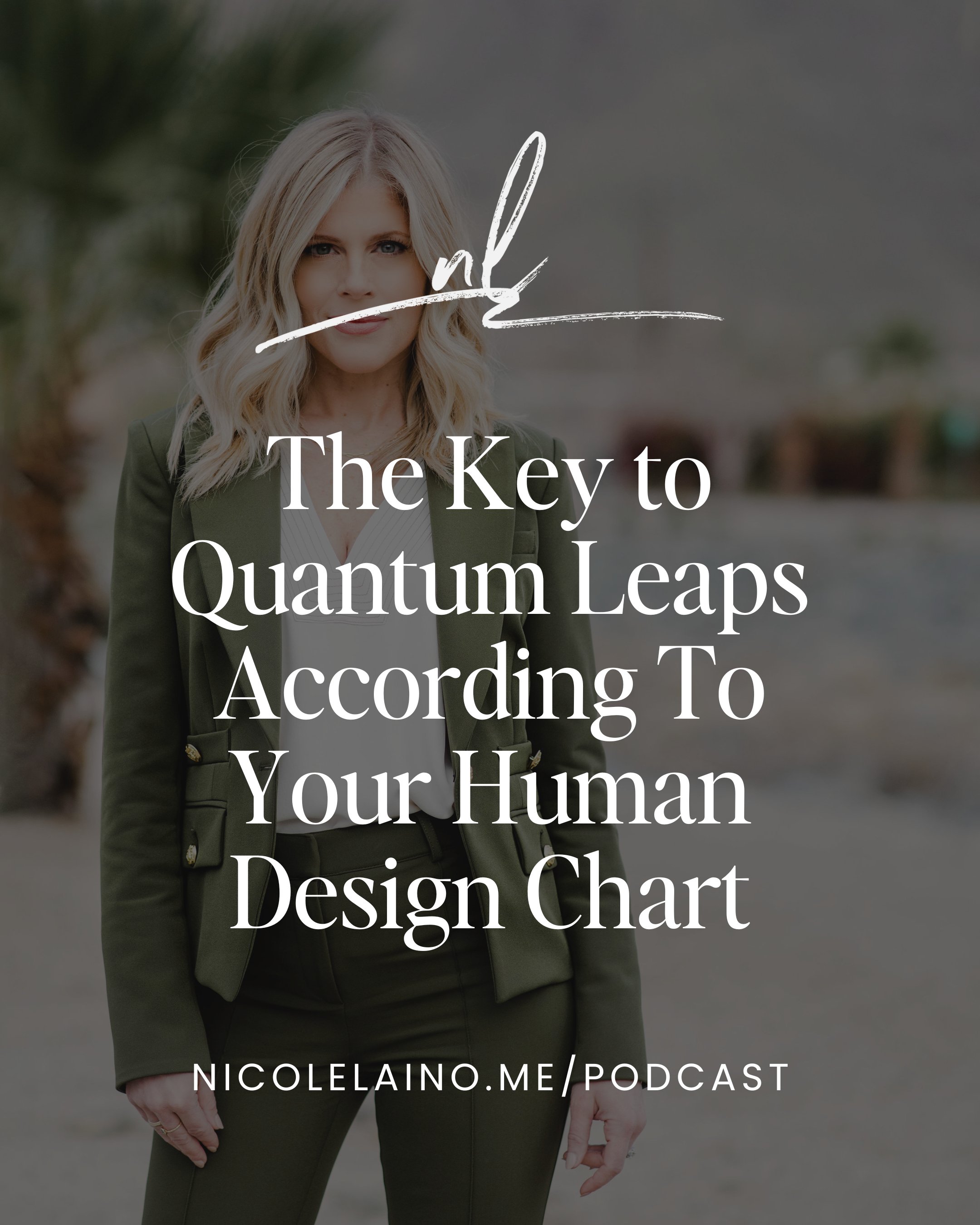 The Key to Quantum Leaps According To Your Human Design Chart