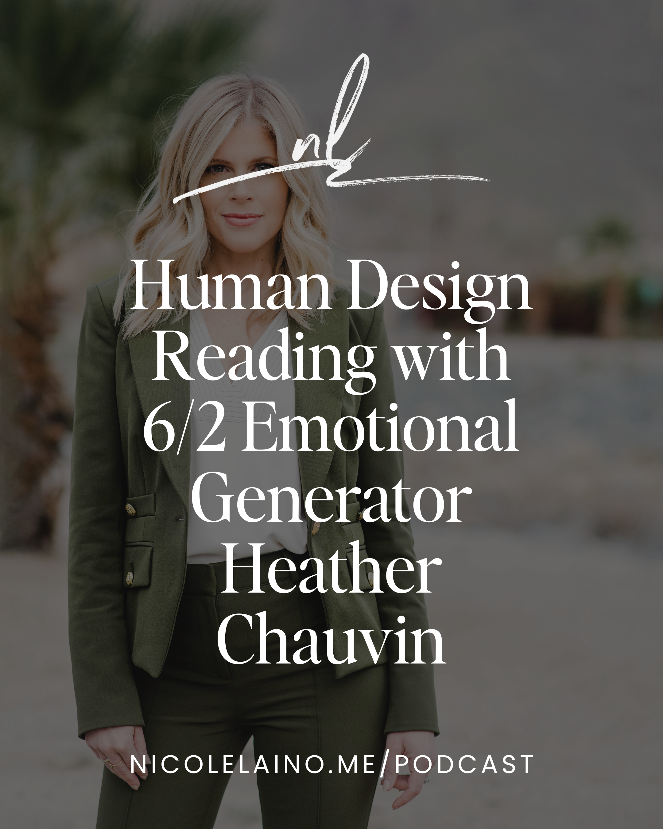 Human Design Reading with 6/2 Emotional Generator Heather Chauvin