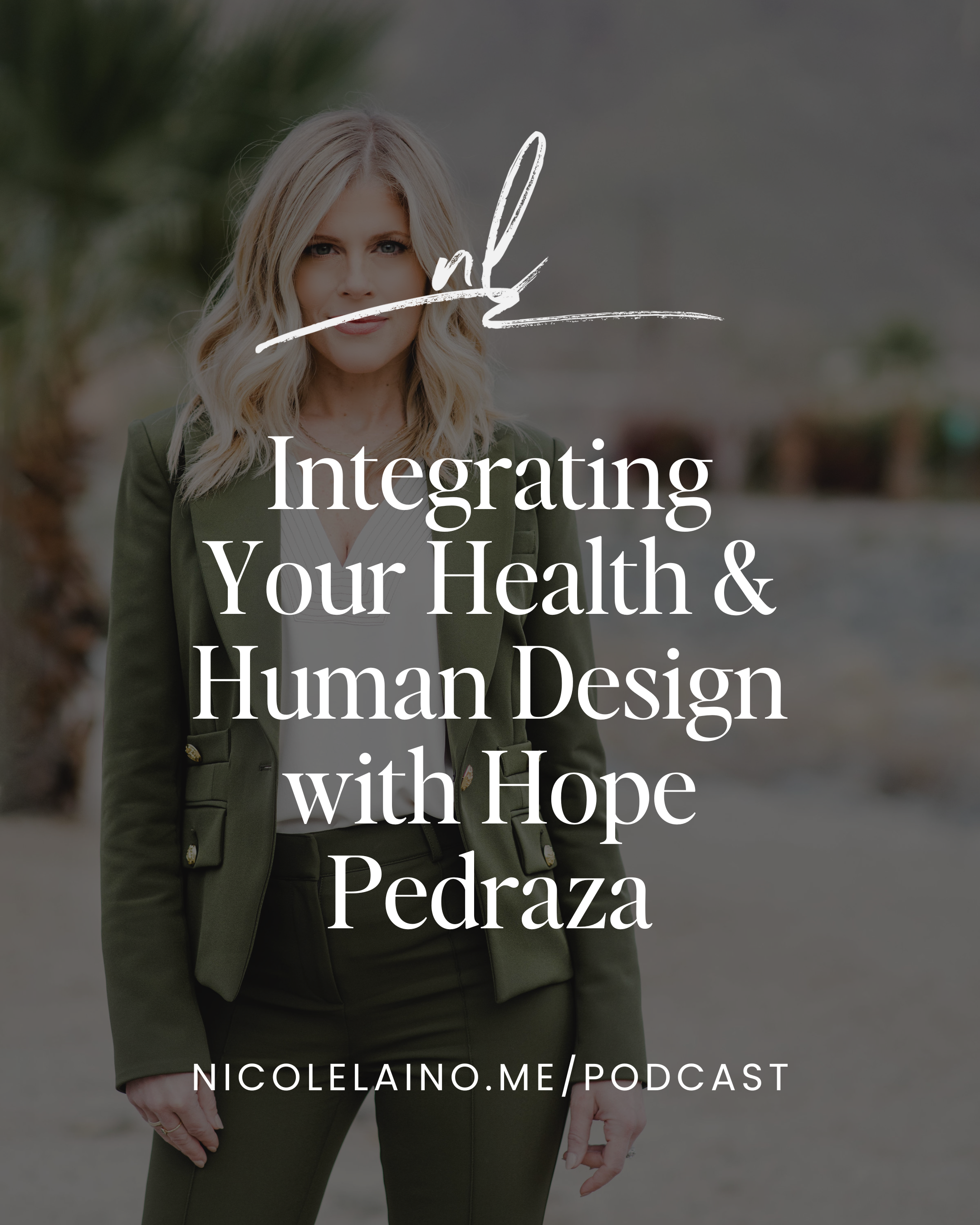 Integrating Your Health & Human Design with Hope Pedraza