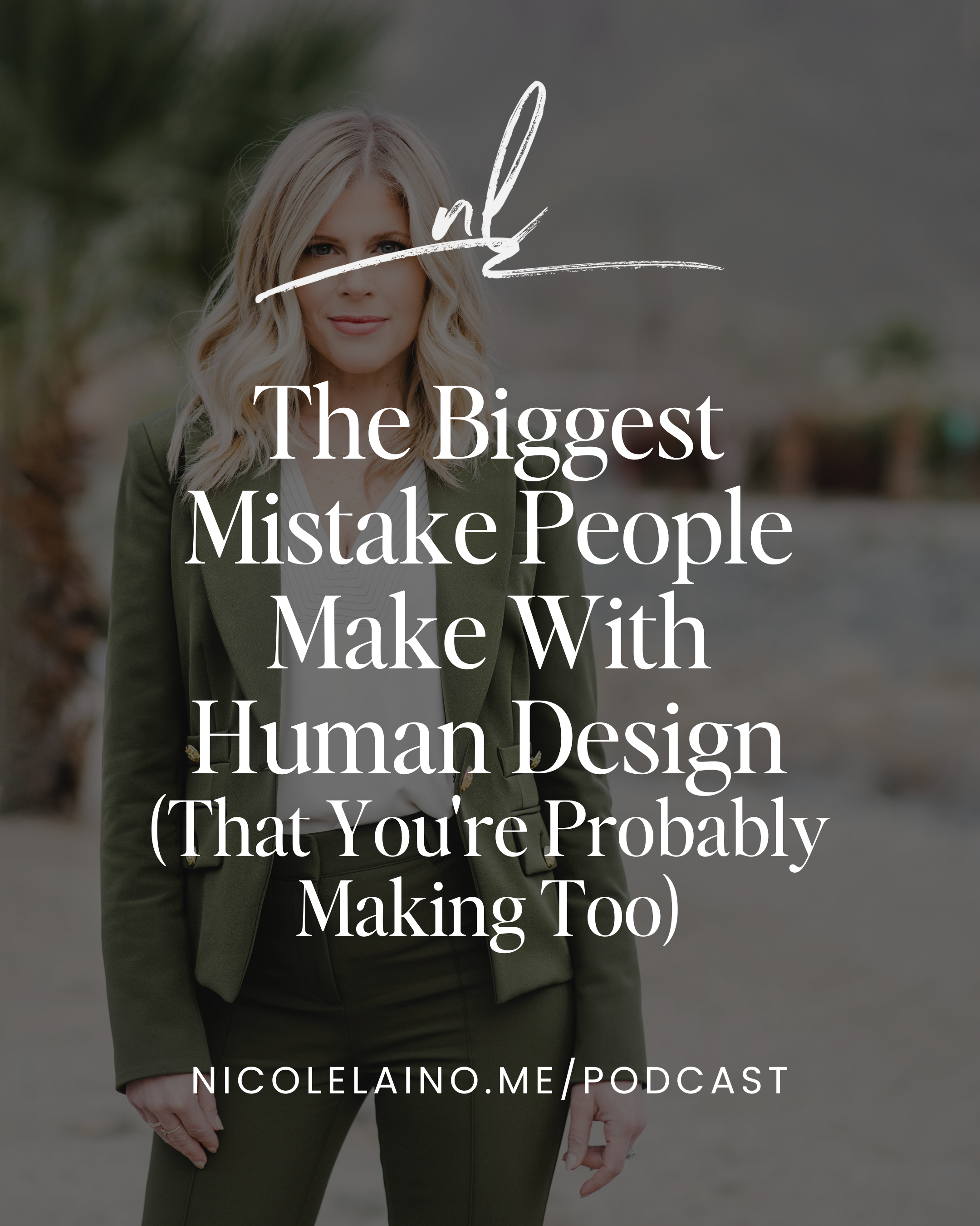 The Biggest Mistake People Make With Human Design (That You're Probably Making Too)