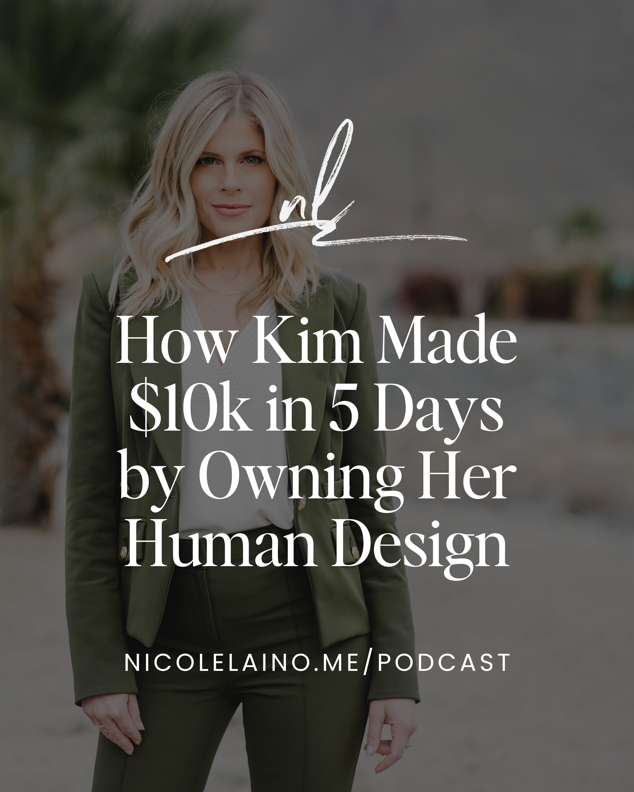 How Kim Made $10k in 5 Days by Owning Her Human Design