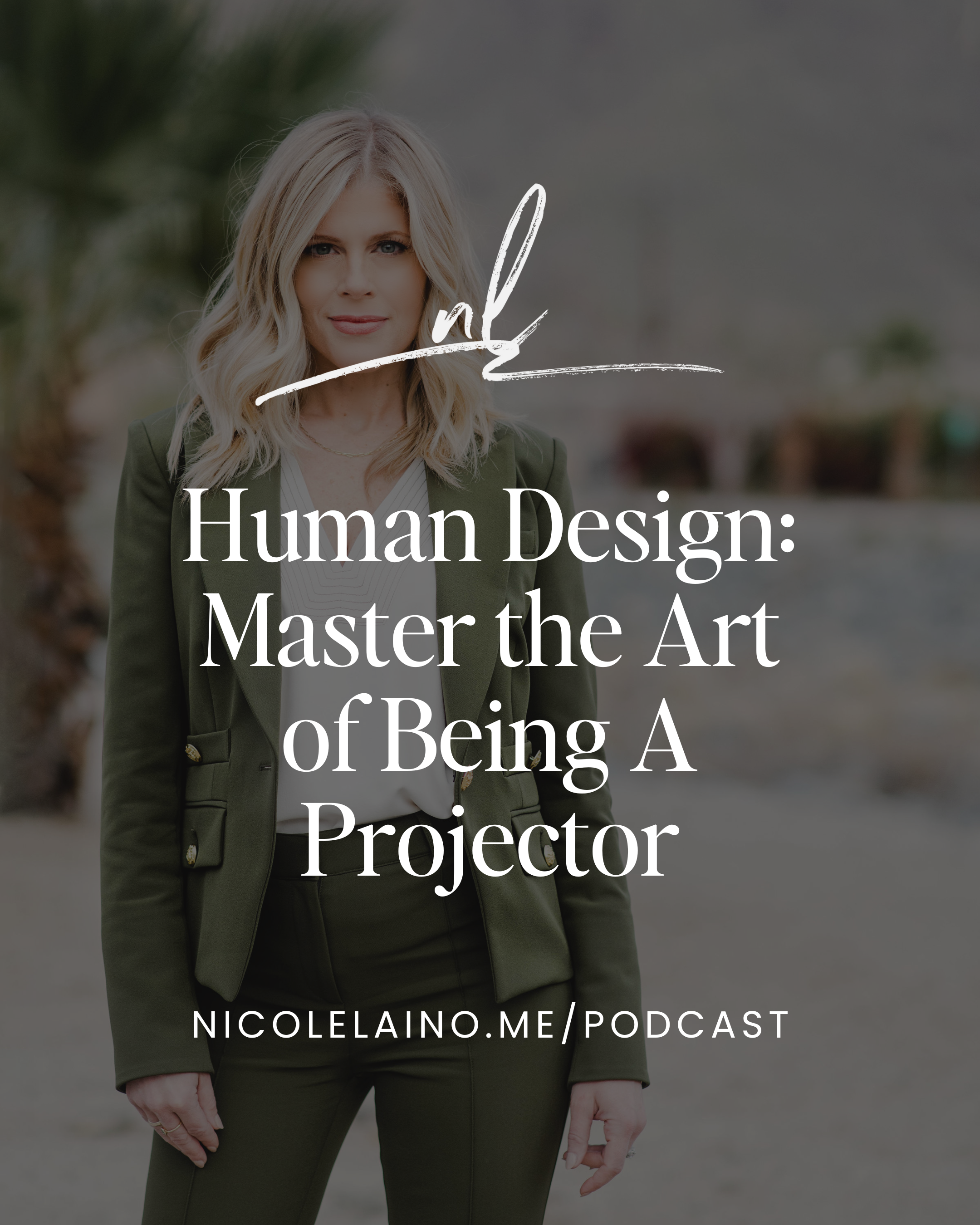 Human Design: Master the Art of Being A Projector