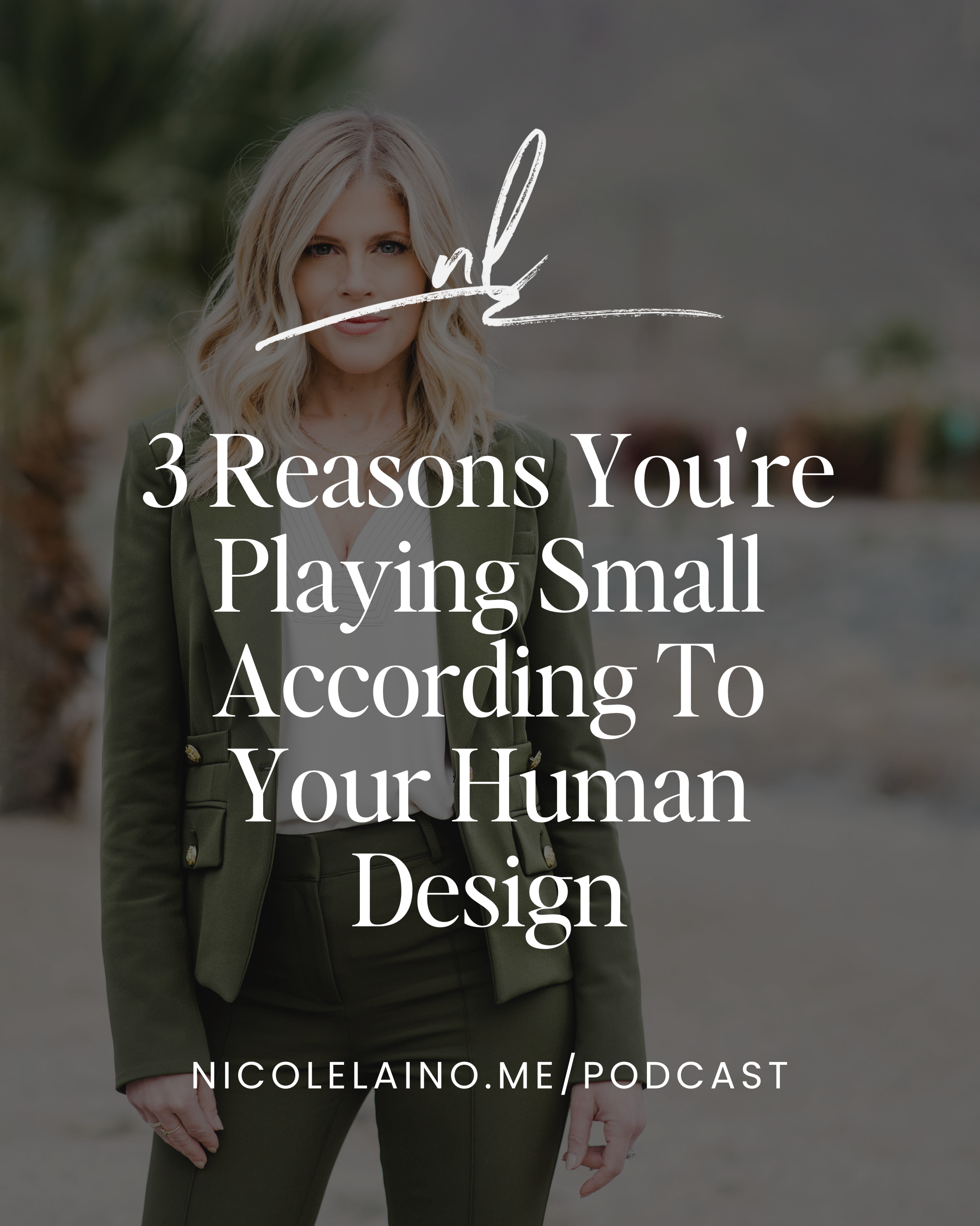 3 Reasons You're Playing Small According To Your Human Design