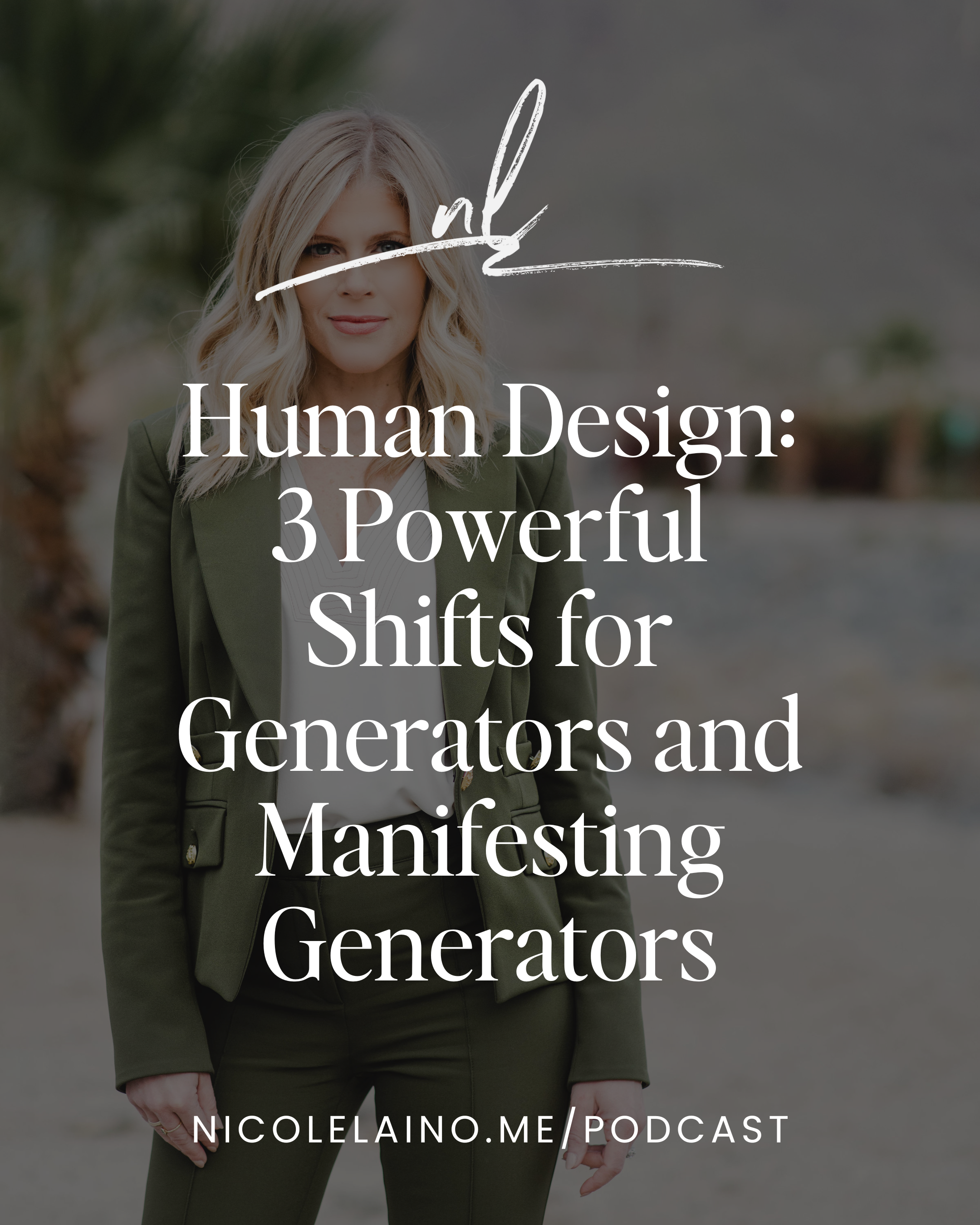 Human Design: 3 Powerful Shifts for Generators and Manifesting Generators