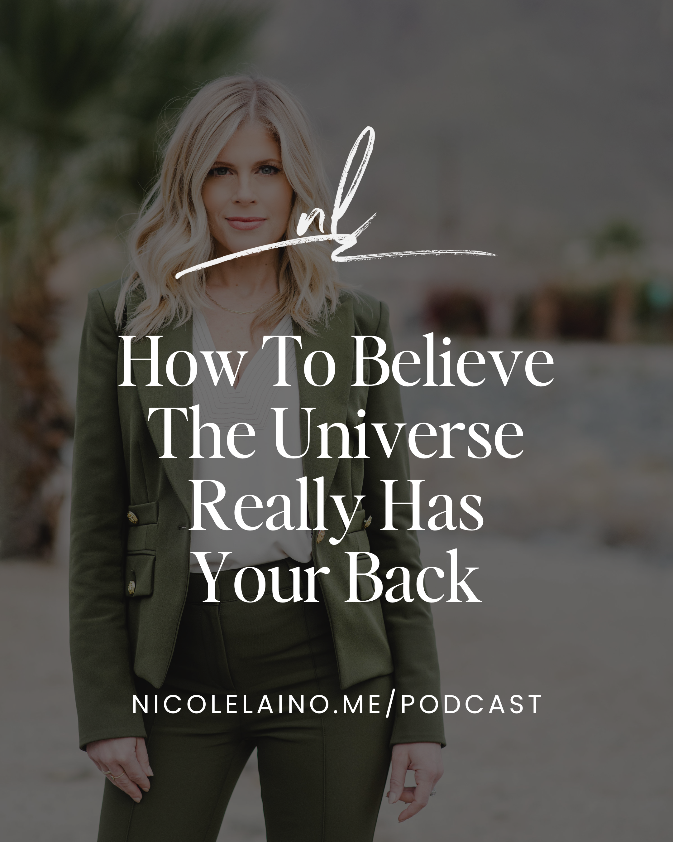 How To Believe The Universe Really Has Your Back