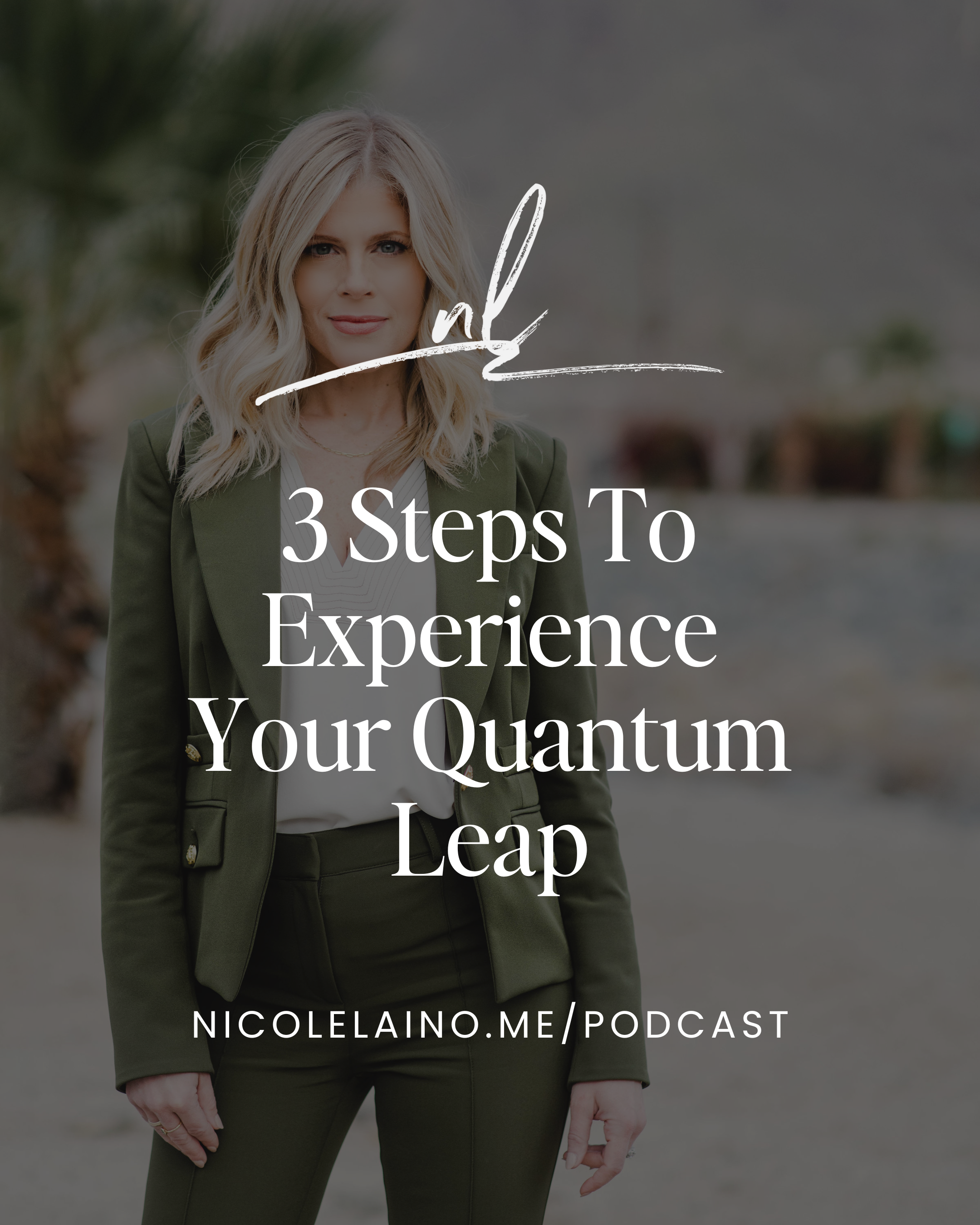 3 Steps To Experience Your Quantum Leap