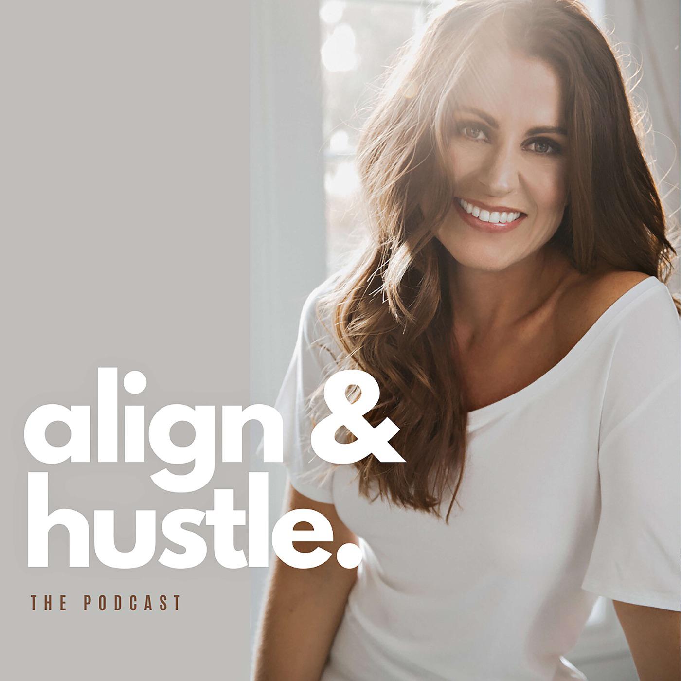 Align & Hustle