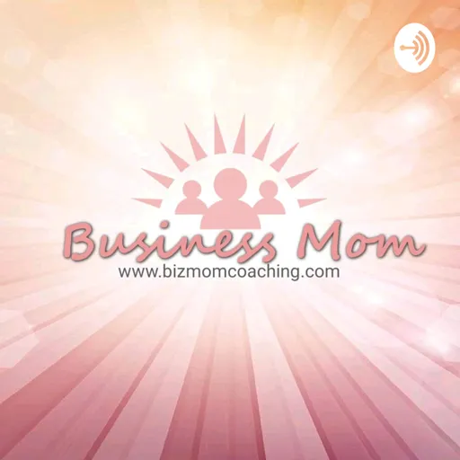 The BizmomCoaching Podcast