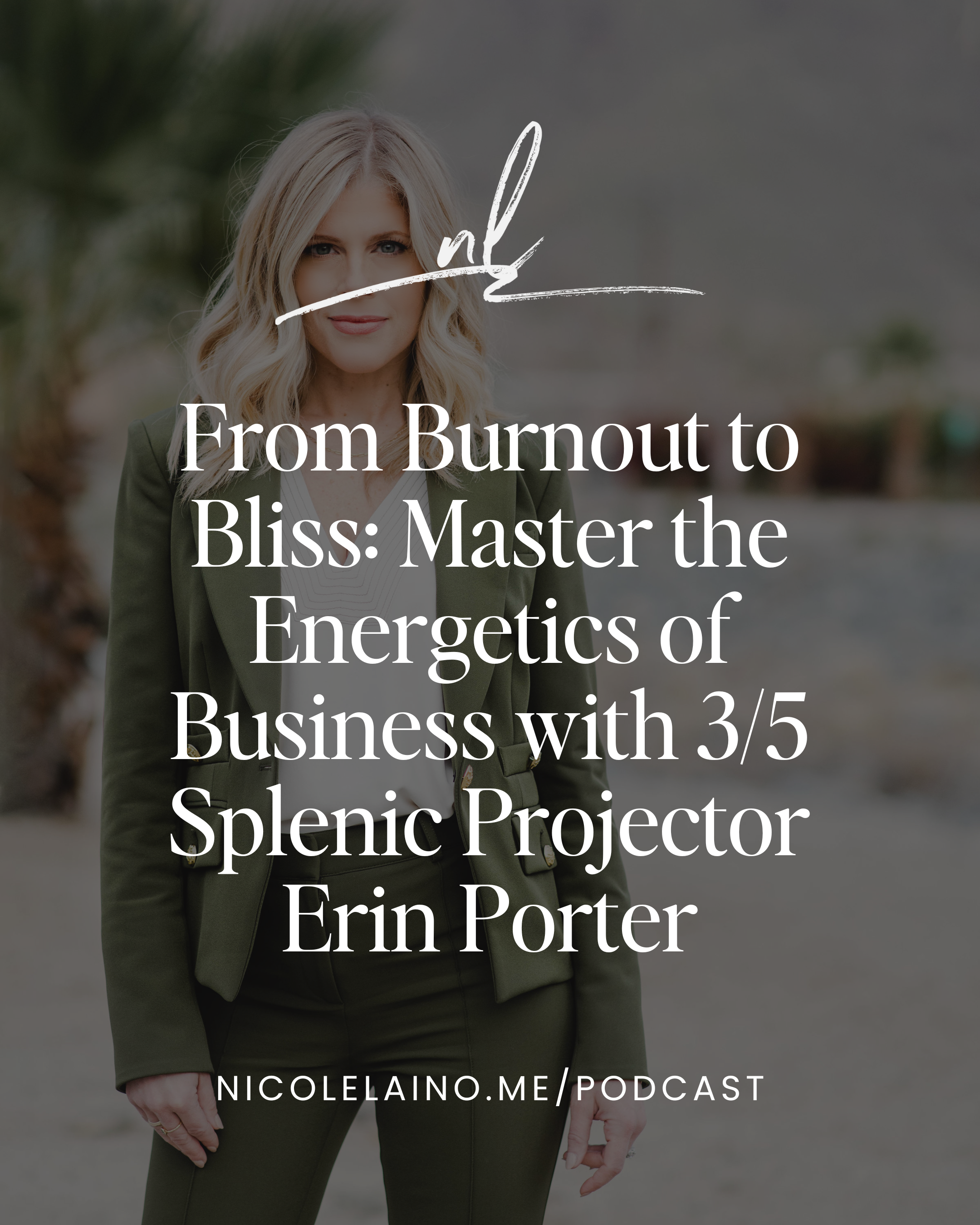 From Burnout to Bliss: Master the Energetics of Business with 3/5 Splenic Projector Erin Porter