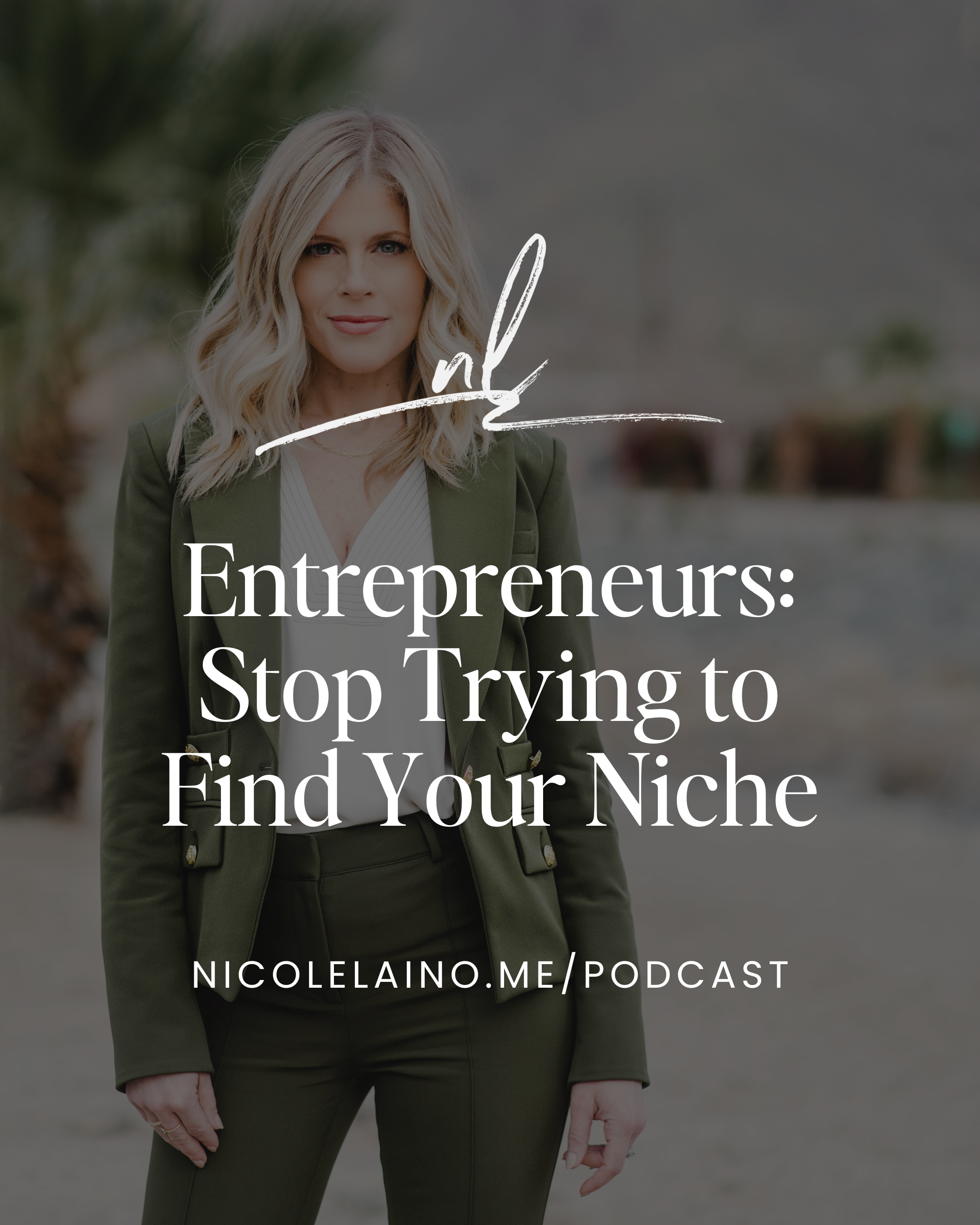 Entrepreneurs: Stop Trying to Find Your Niche