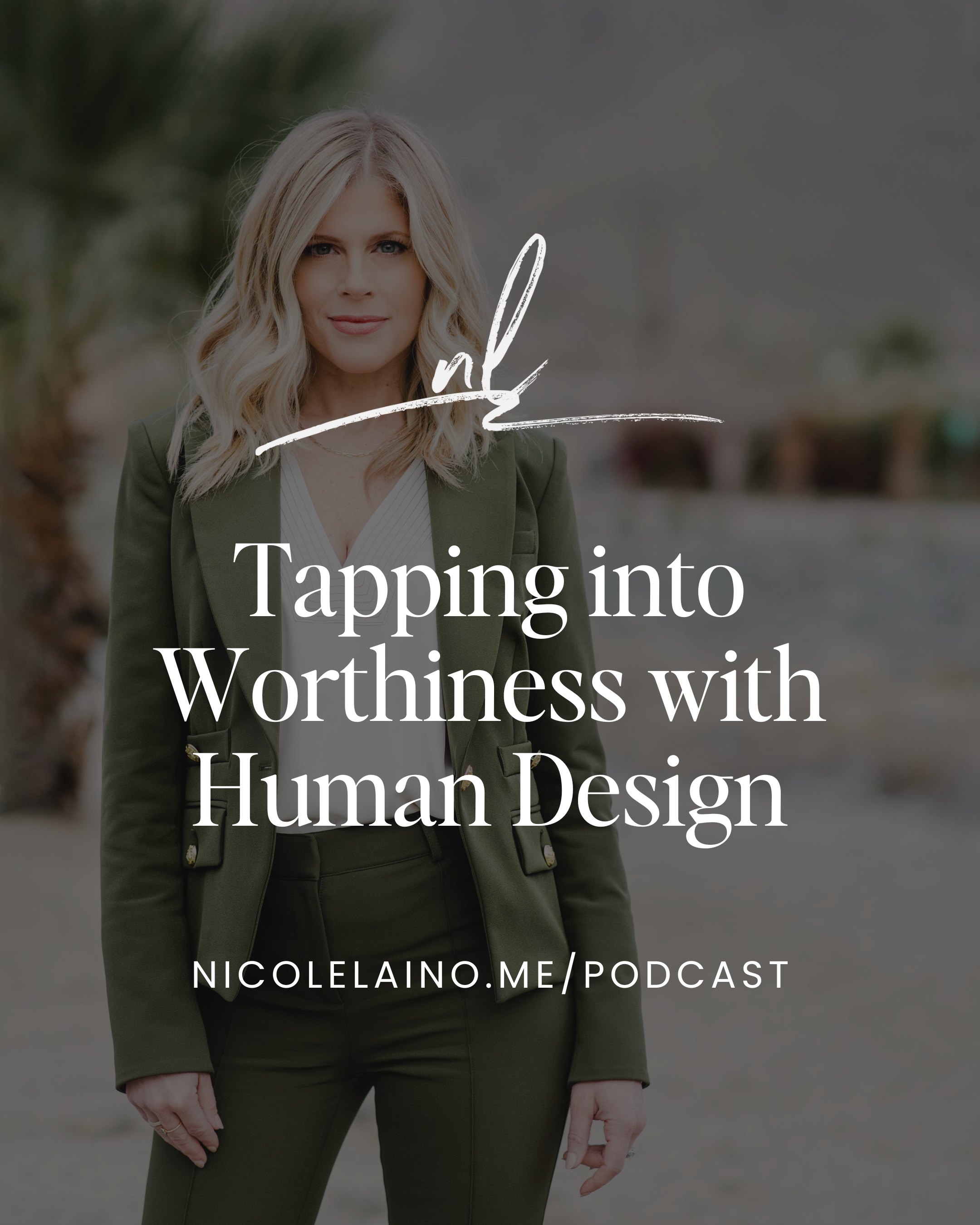 Tapping into Worthiness with Human Design