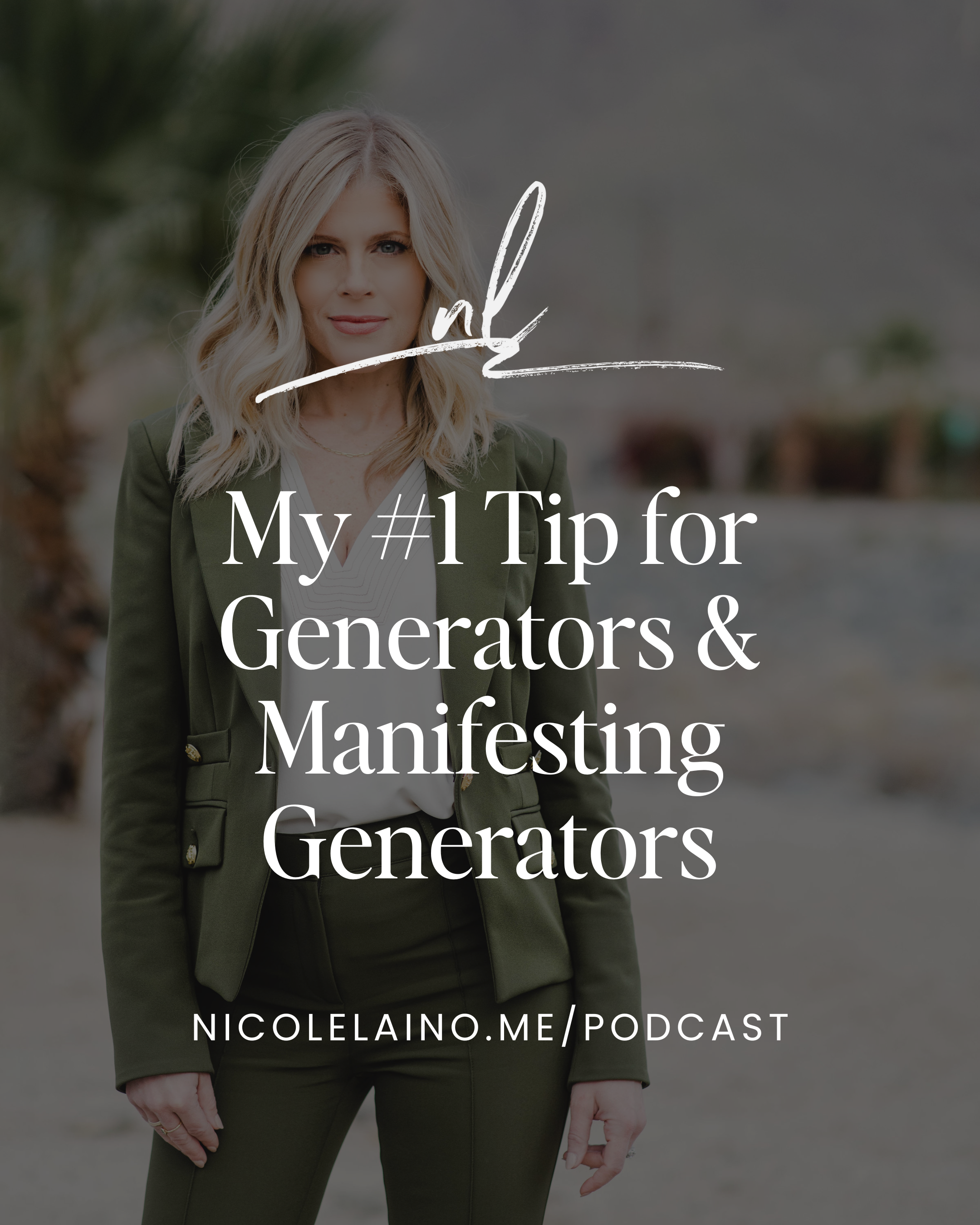 My #1 Tip for Generators & Manifesting Generators