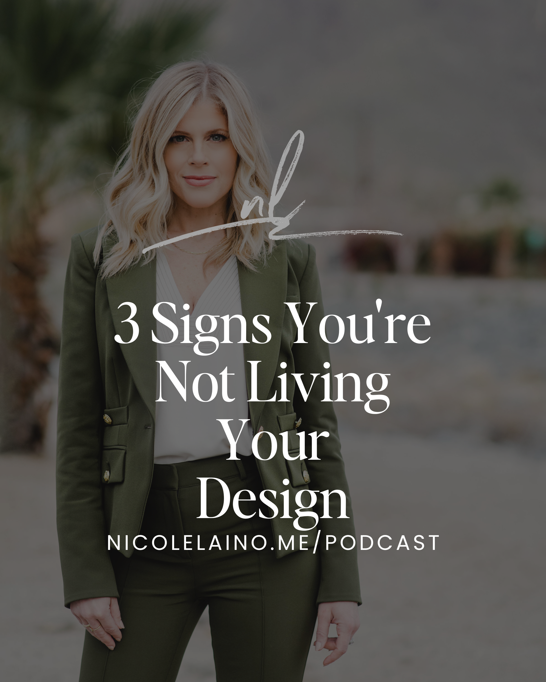 3 Signs You're Not Living Your Design
