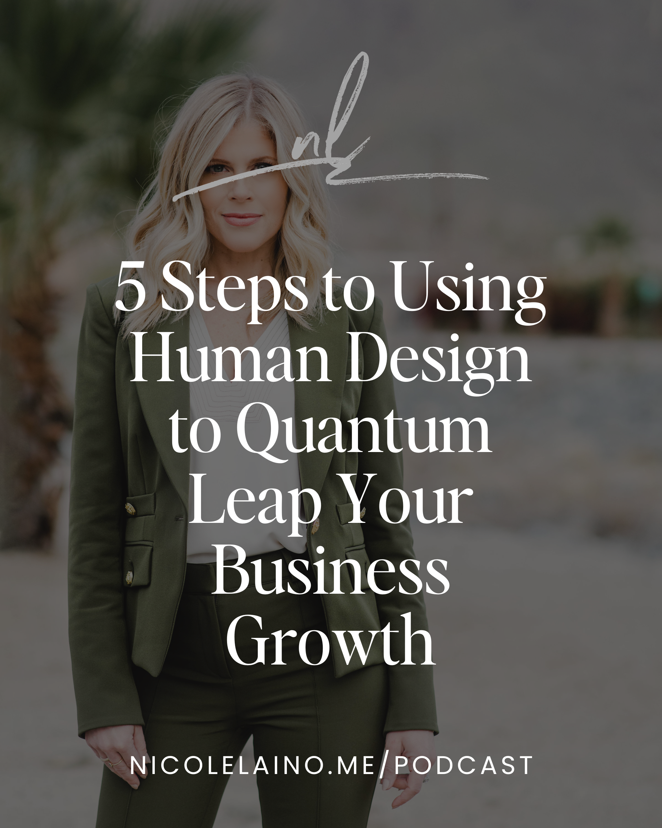 5 Steps to Using Human Design to Quantum Leap Your Business Growth