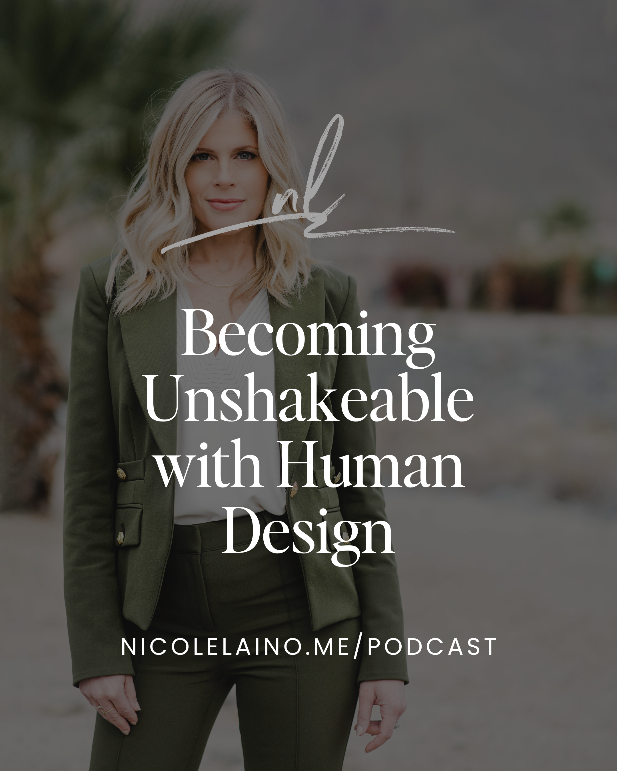 Becoming Unshakeable with Human Design