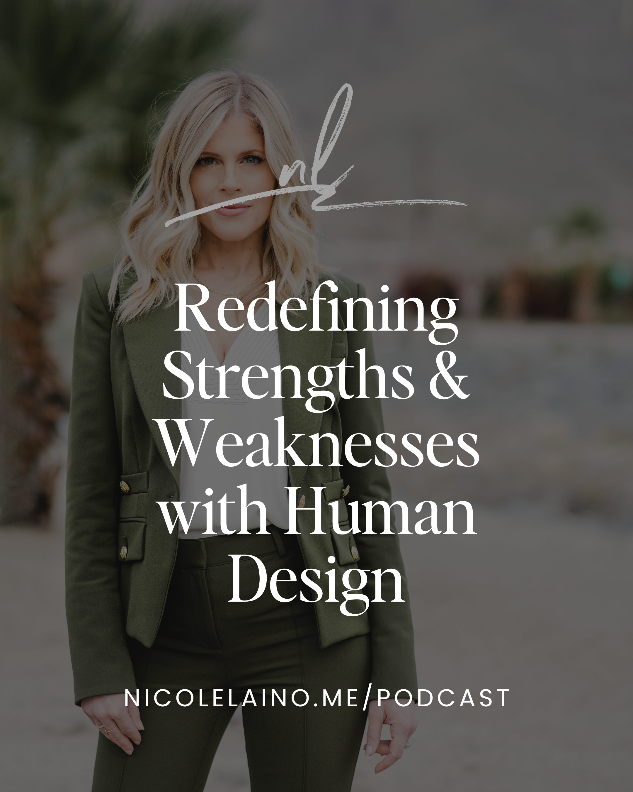 Redefining Strengths & Weaknesses with Human Design