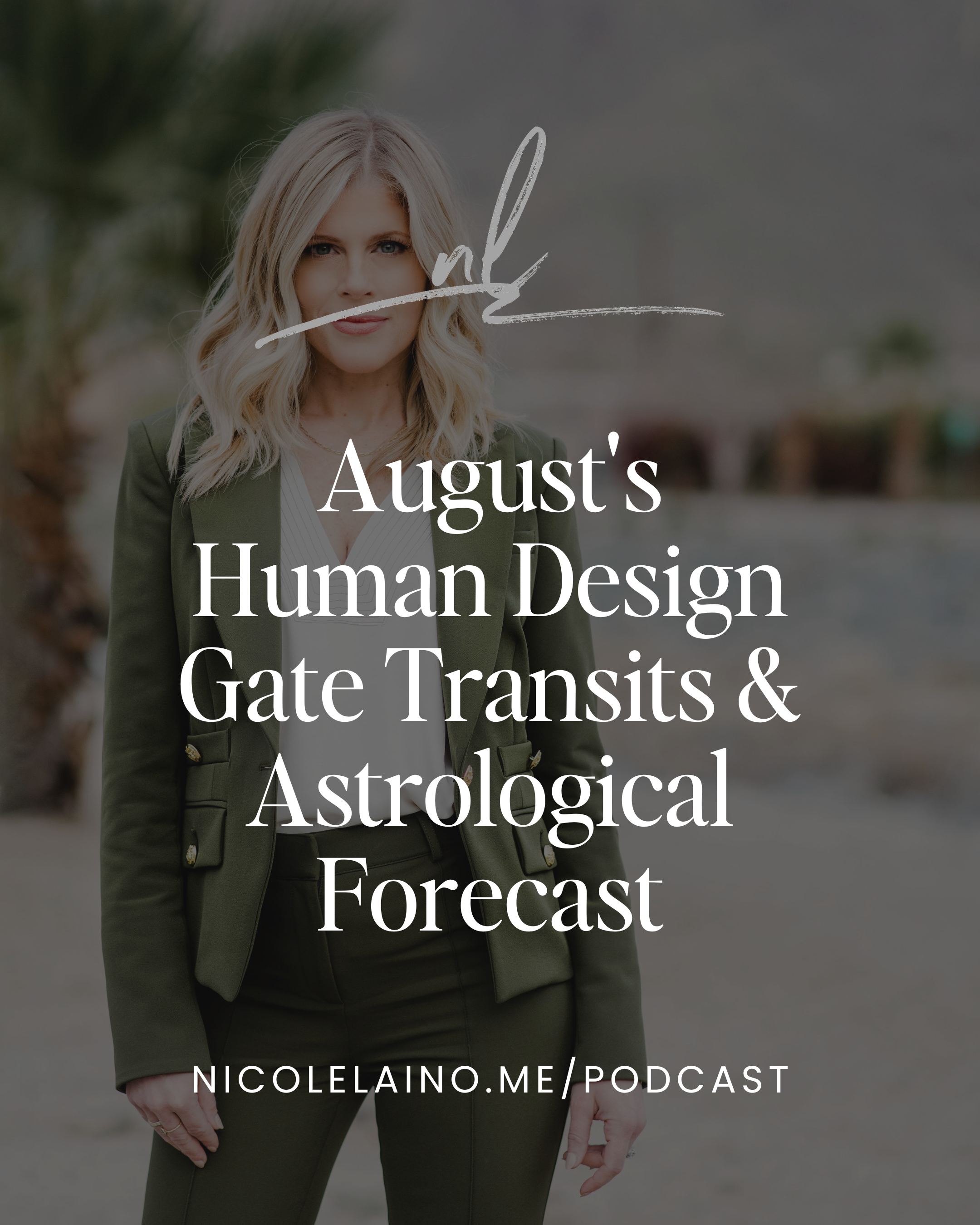 August's Human Design Gate Transits & Astrological Forecast