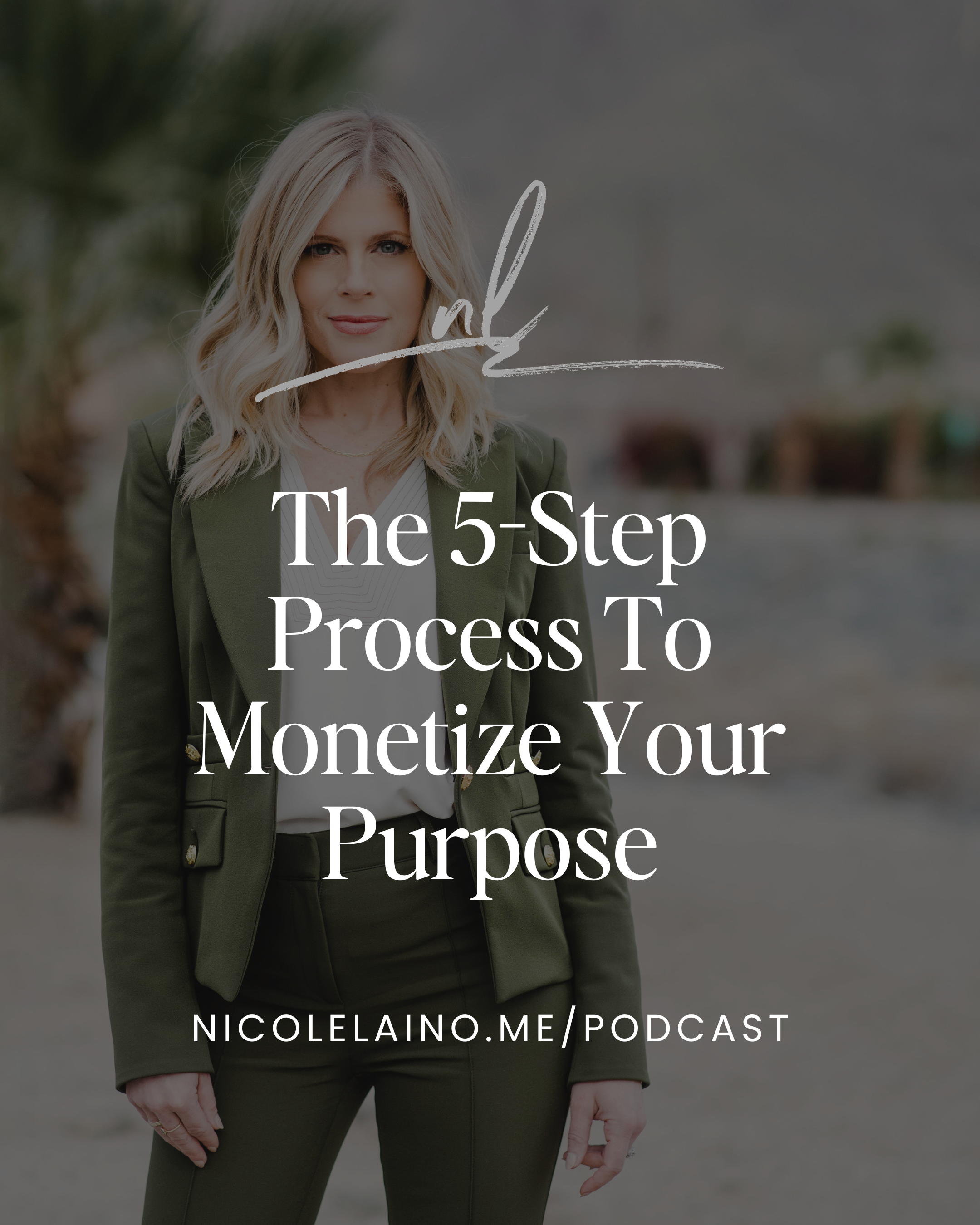 The 5-Step Process To Monetize Your Purpose