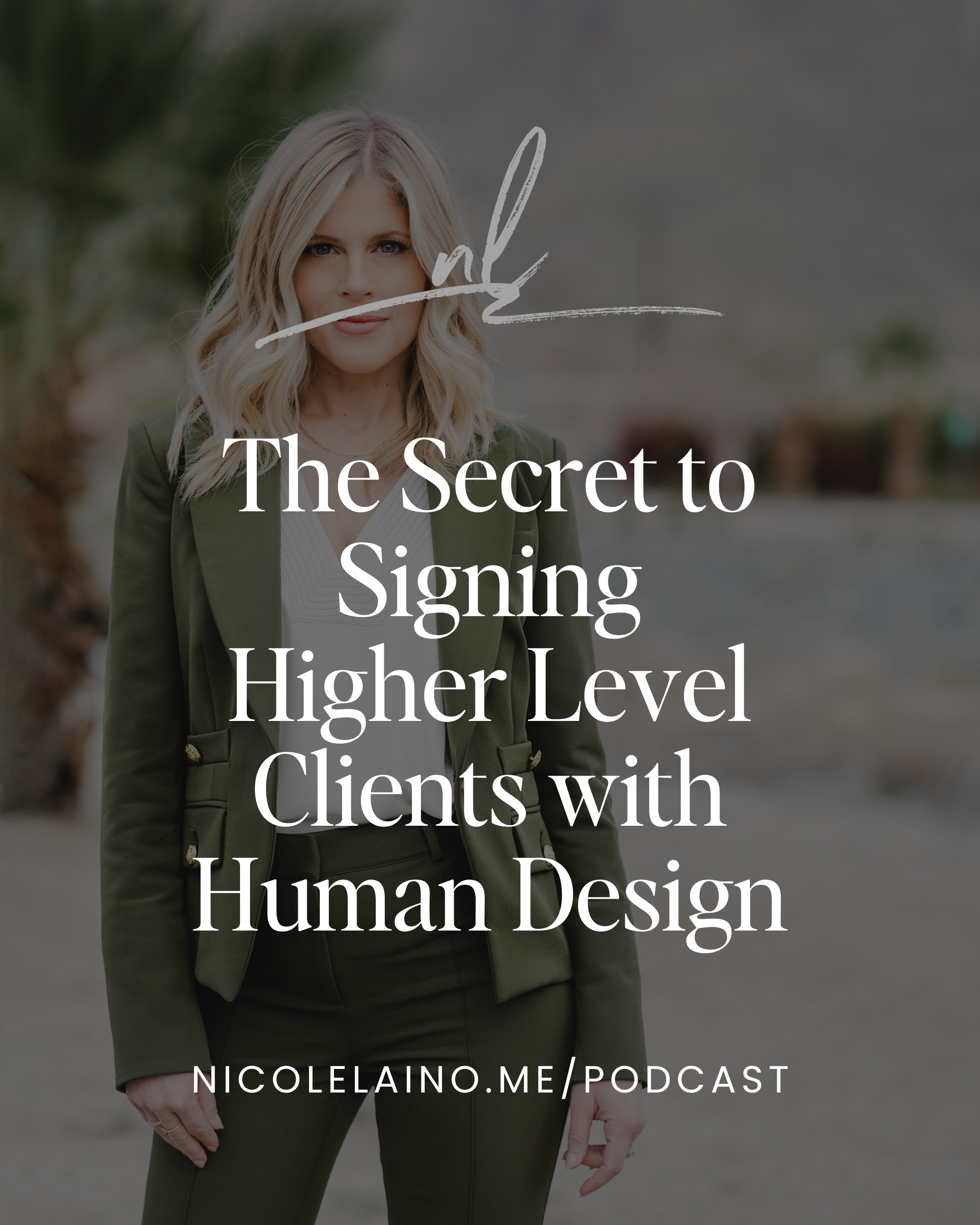 The Secret to Signing Higher Level Clients with Human Design