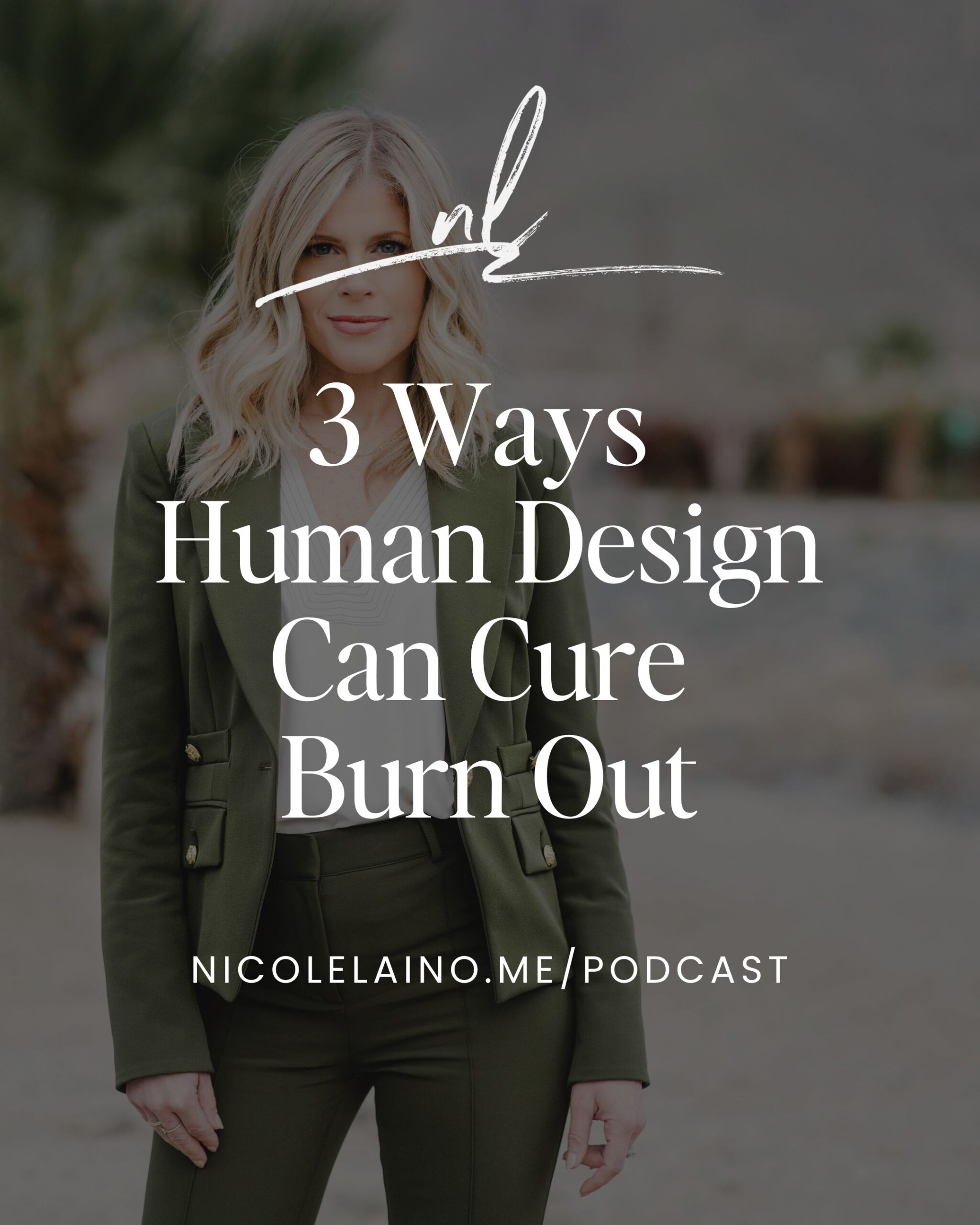 3 Ways Human Design Can Cure Burn Out