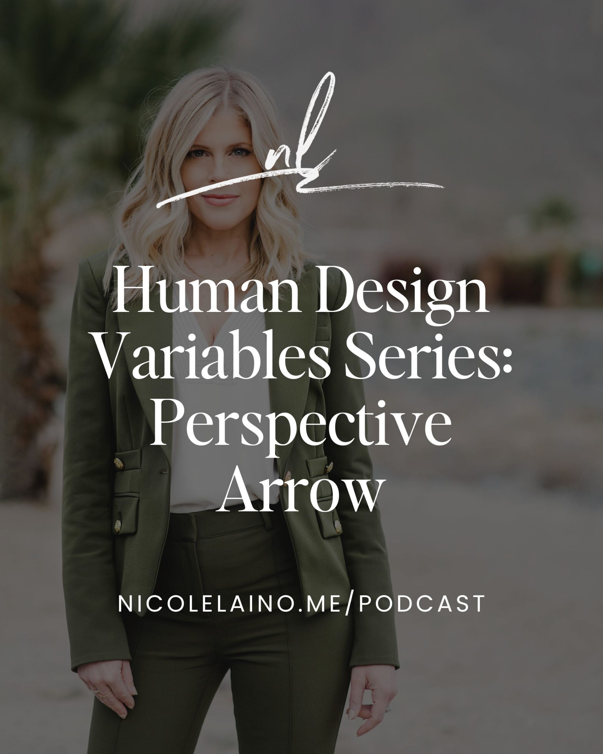 Human Design Variables Series- Perspective Arrow