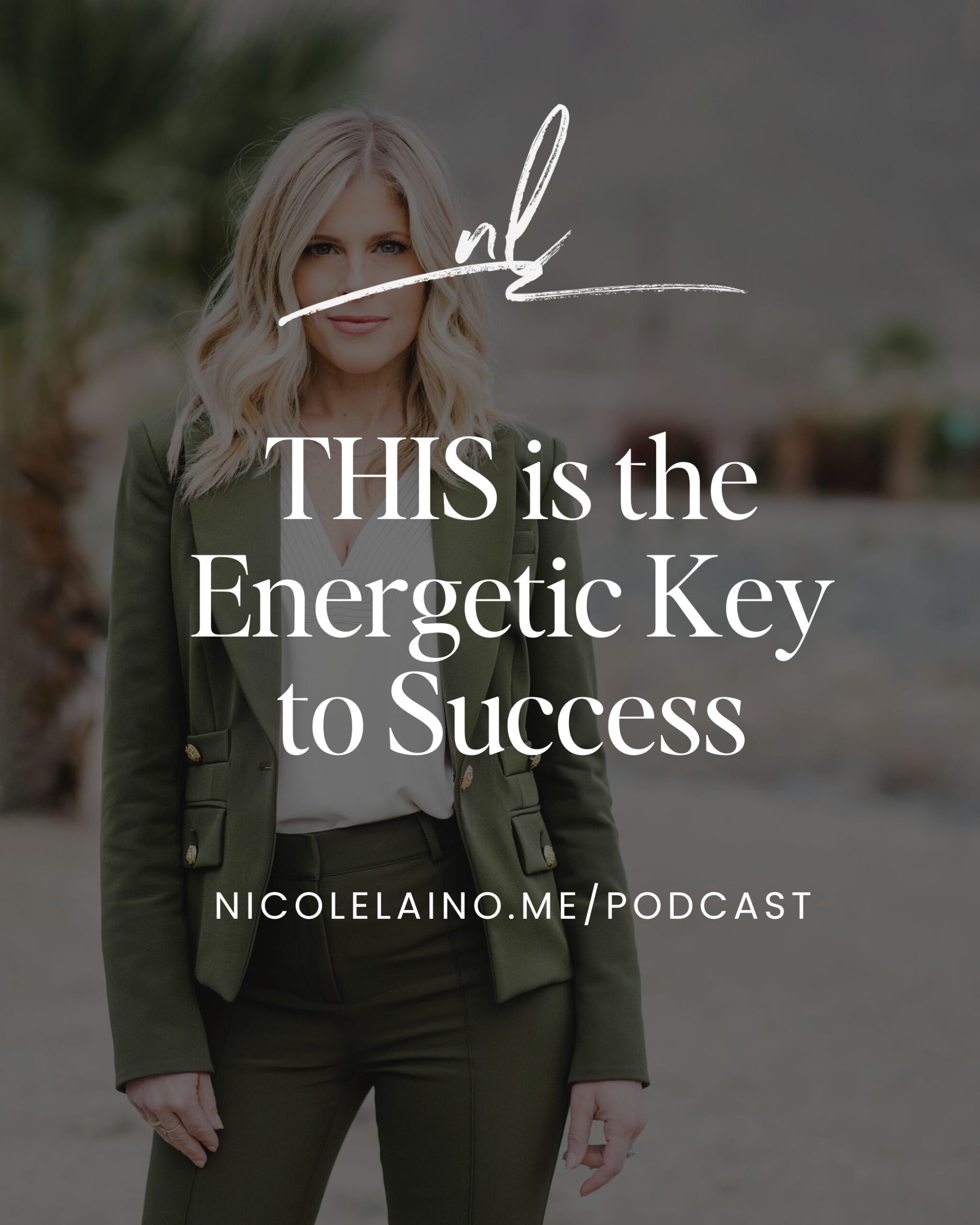 THIS is the Energetic Key to Success