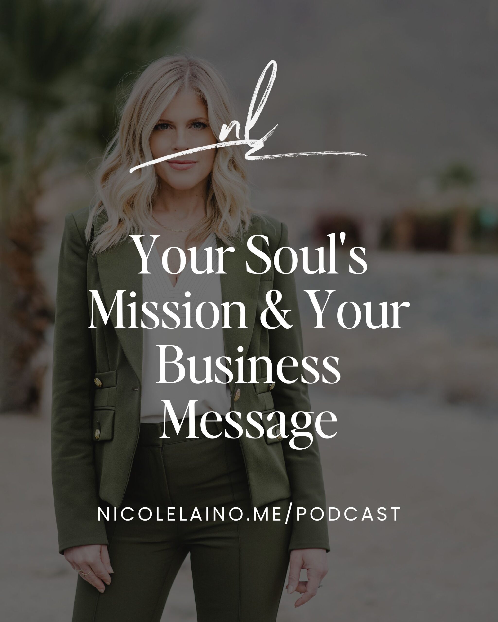 Your Soul's Mission & Your Business Message