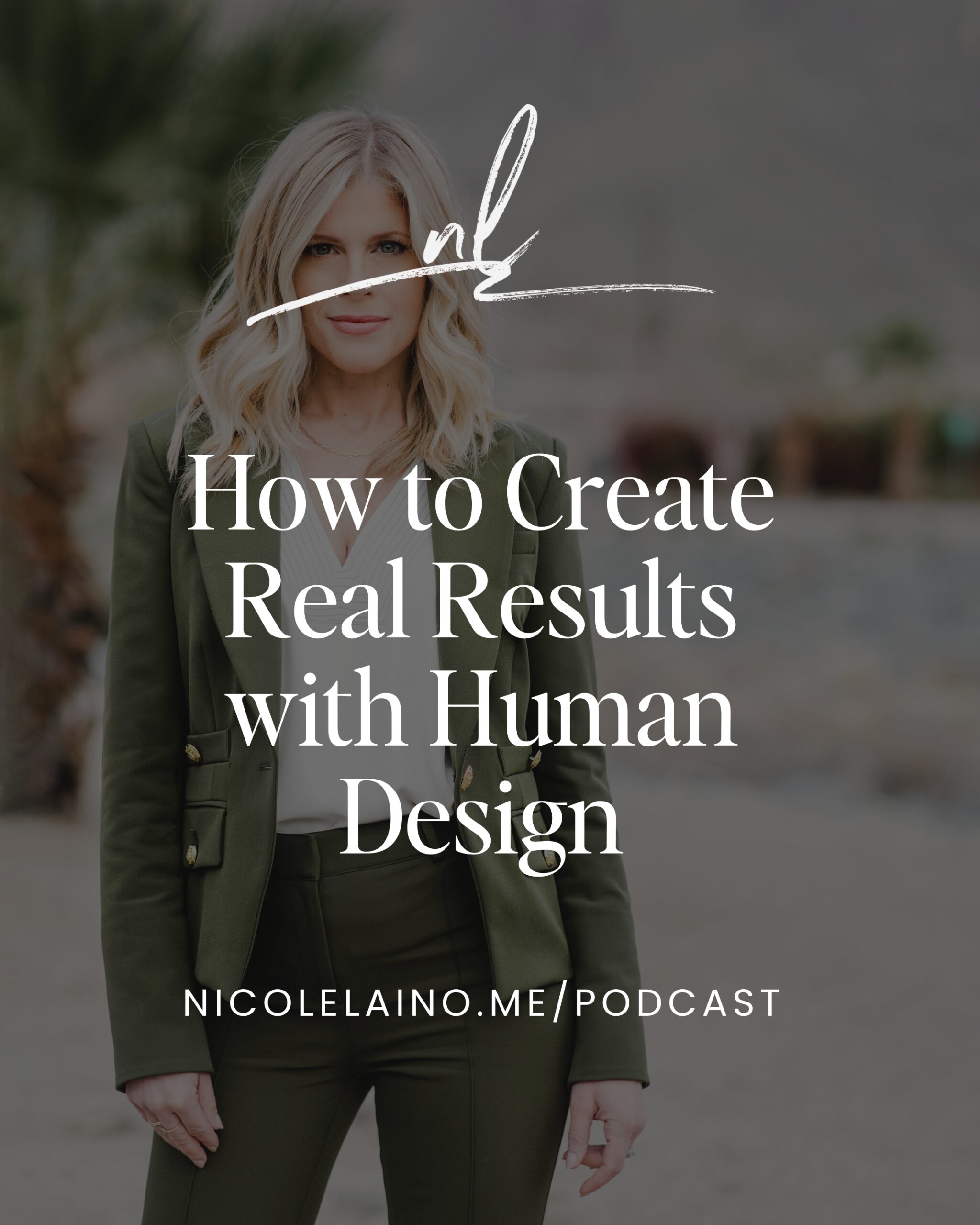 How to Create Real Results with Human Design