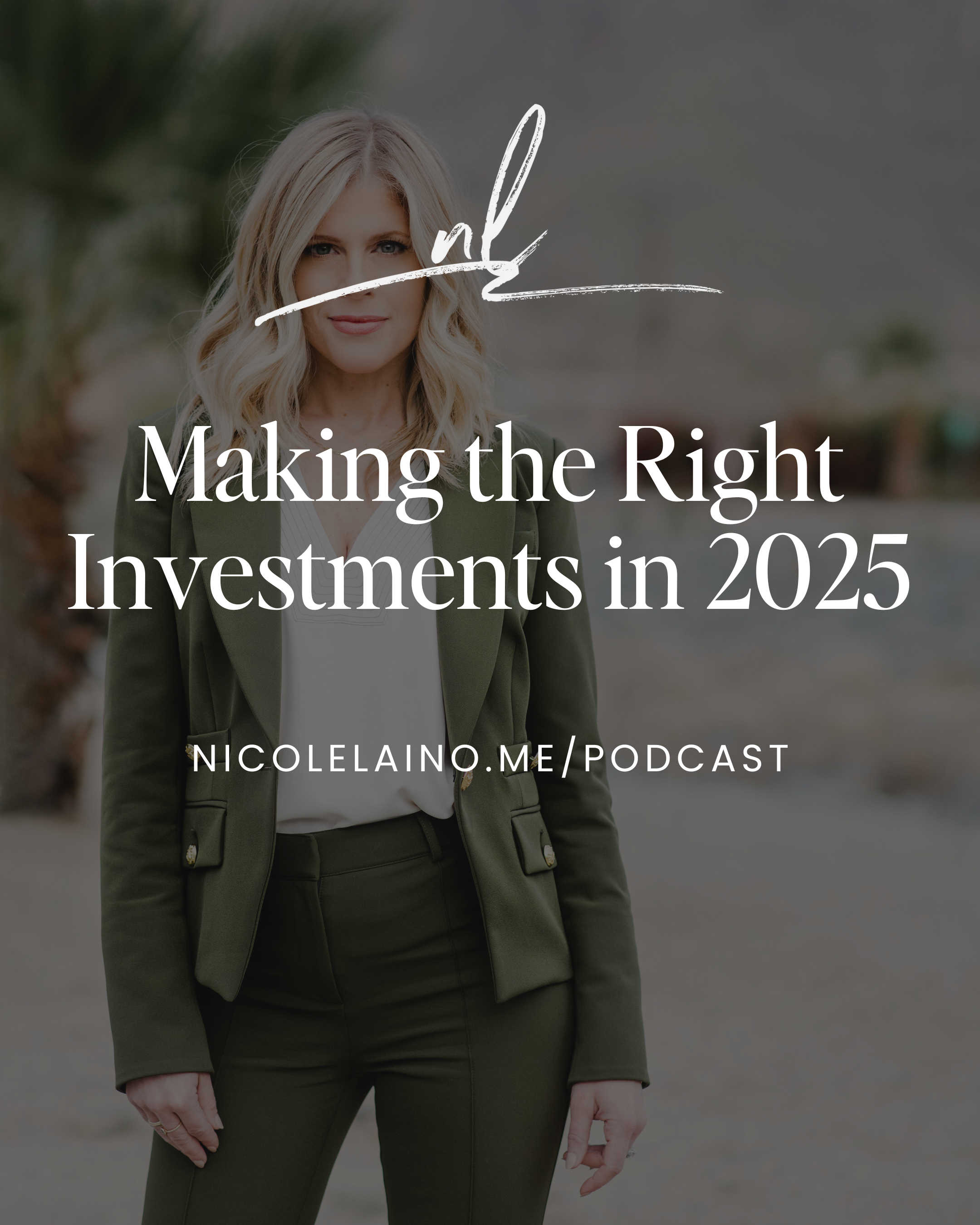 Making the Right Investments in 2025