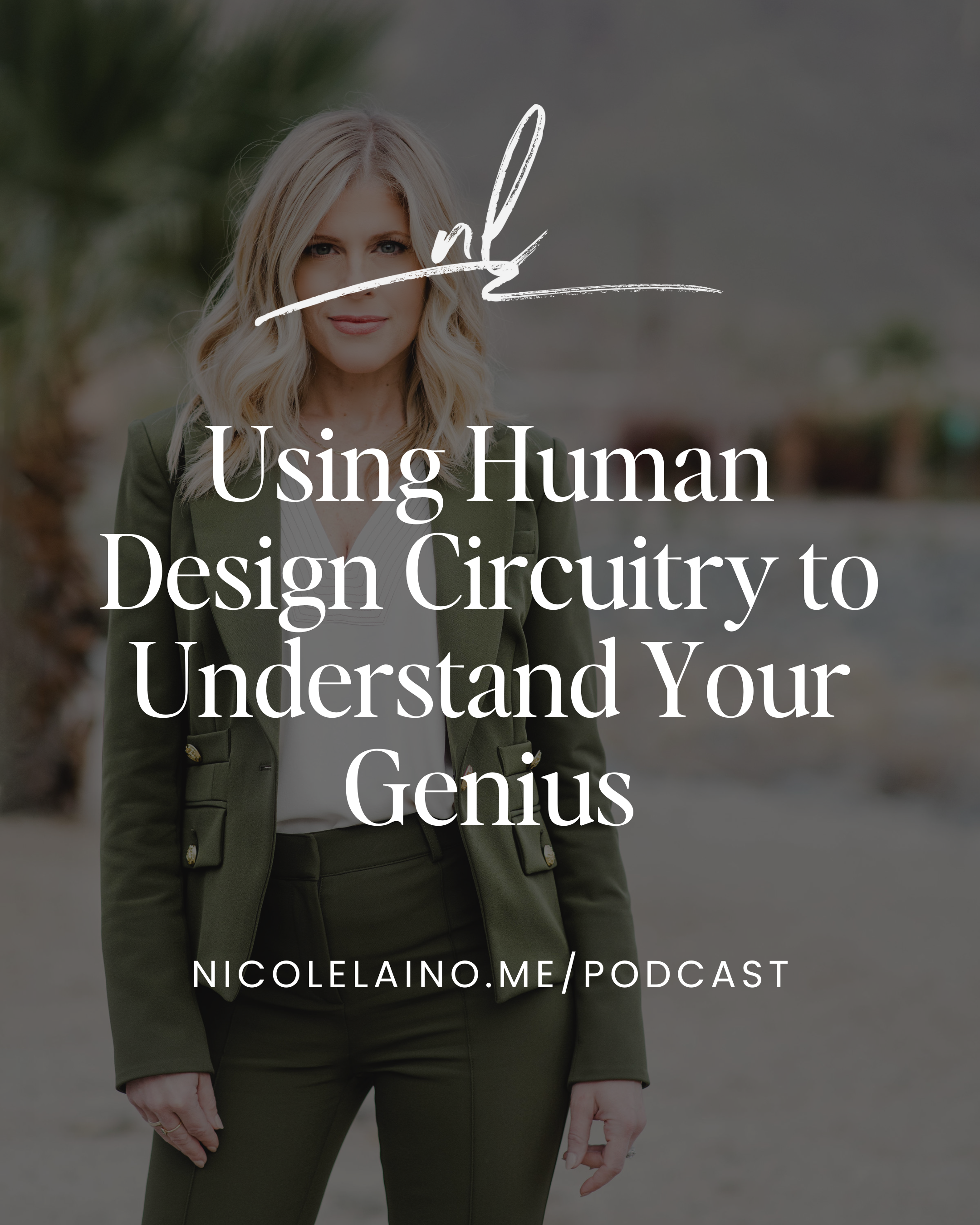 Using Human Design Circuitry to Understand Your Genius